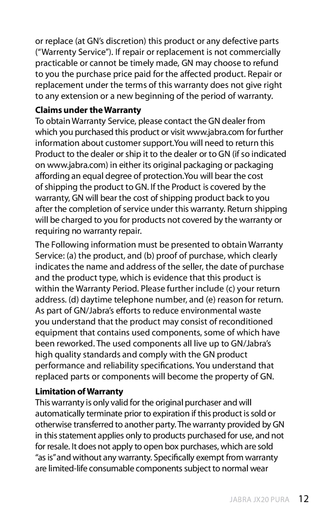 Jabra JX20 Pura manual Claims under the Warranty, Limitation of Warranty 