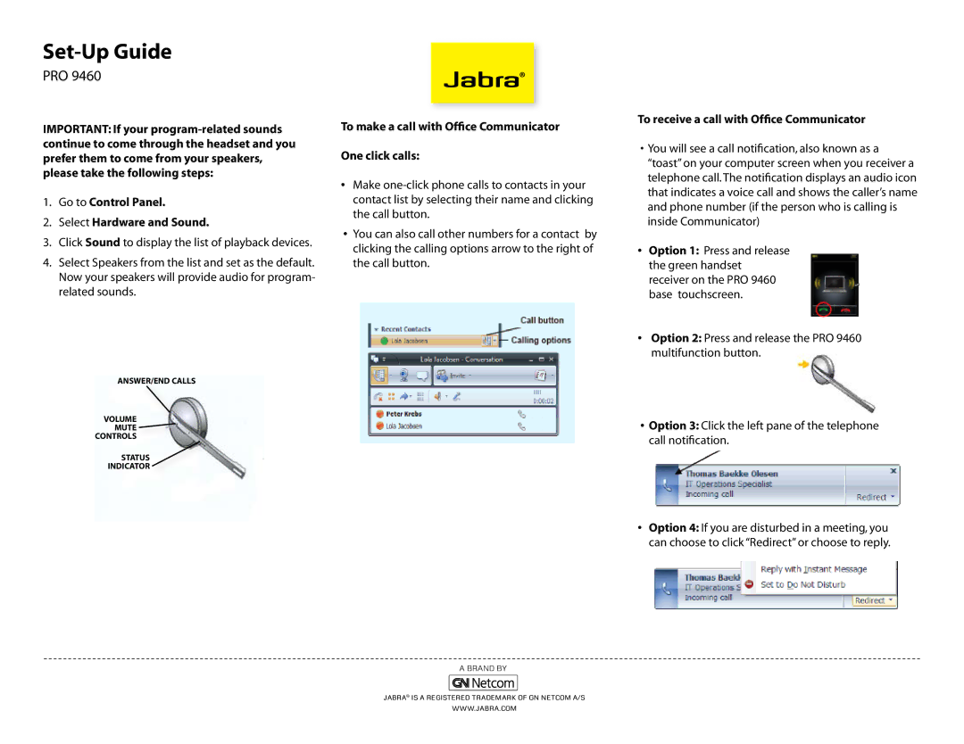 Jabra PR9460 To make a call with Office Communicator One click calls, To receive a call with Office Communicator 