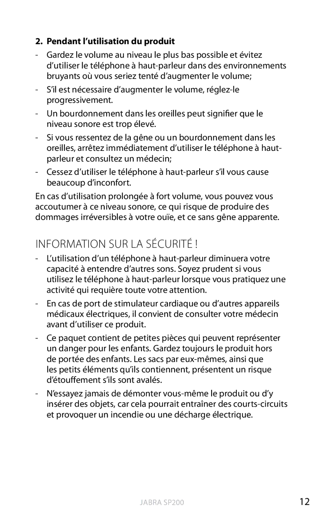 Jabra SP200 user manual Information SUR LA Sécurité, Pendant l’utilisation du produit 