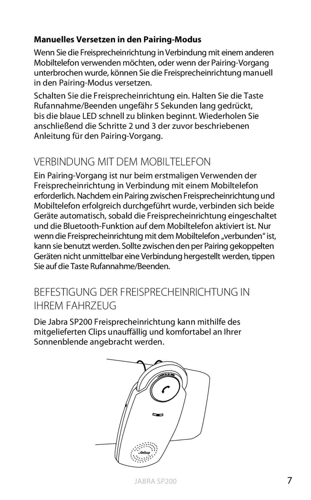 Jabra SP200 user manual Verbindung MIT DEM Mobiltelefon, Befestigung DER Freisprecheinrichtung in Ihrem Fahrzeug 