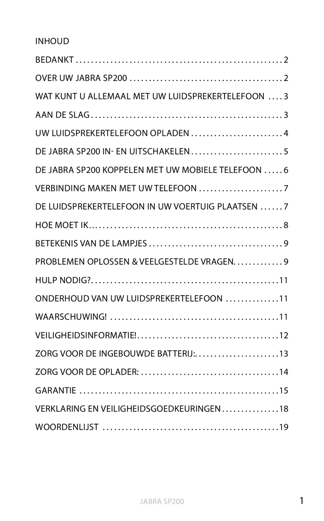 Jabra SP200 user manual Uw luidsprekertelefoon opladen, Garantie Verklaring en veiligheidsgoedkeuringen Woordenlijst 