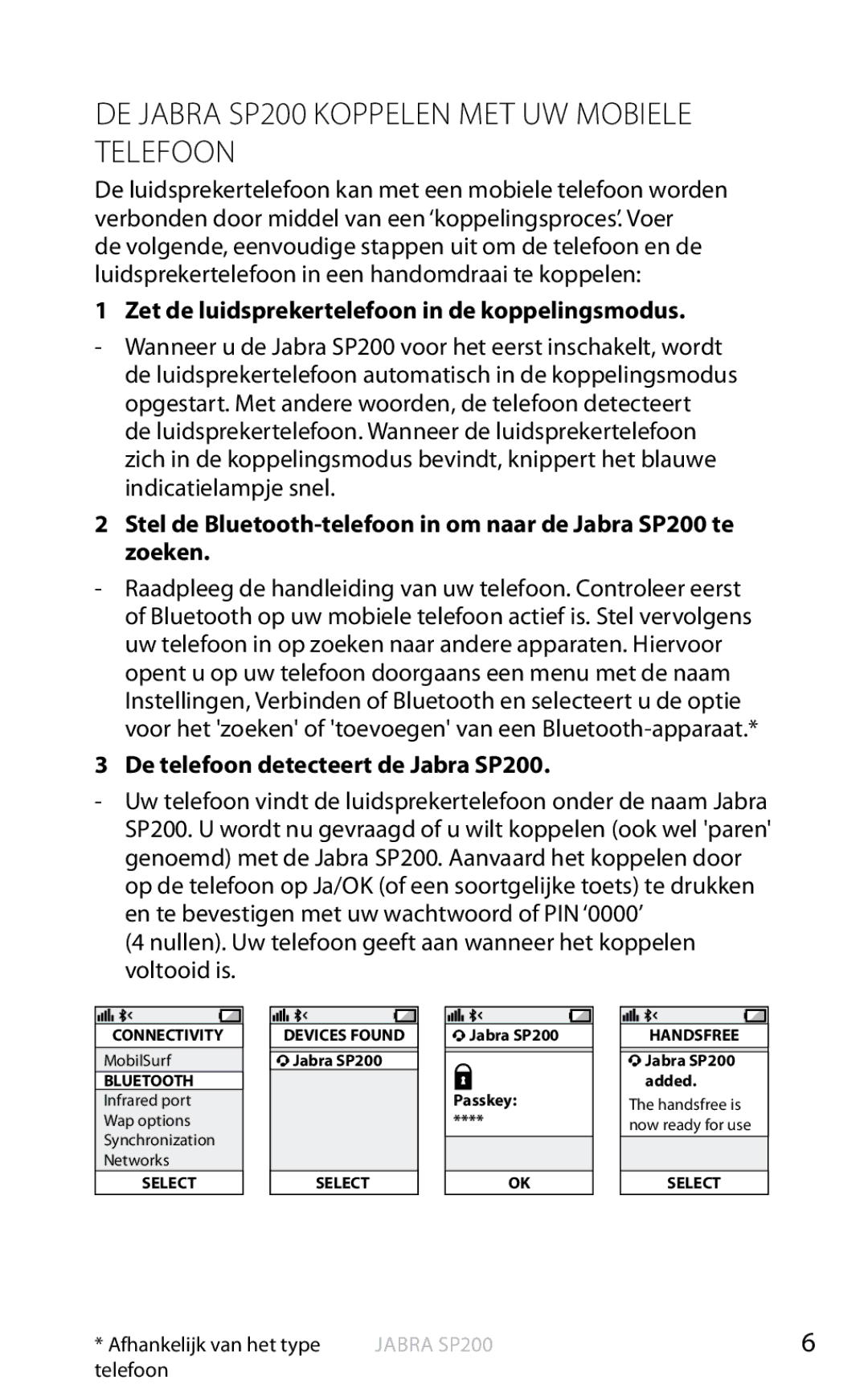 Jabra user manual DE Jabra SP200 Koppelen MET UW Mobiele Telefoon, Zet de luidsprekertelefoon in de koppelingsmodus 