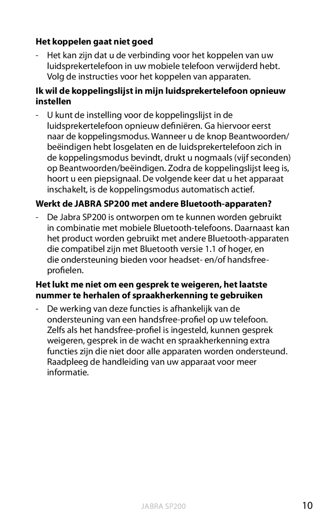 Jabra user manual Het koppelen gaat niet goed, Werkt de Jabra SP200 met andere Bluetooth-apparaten? 