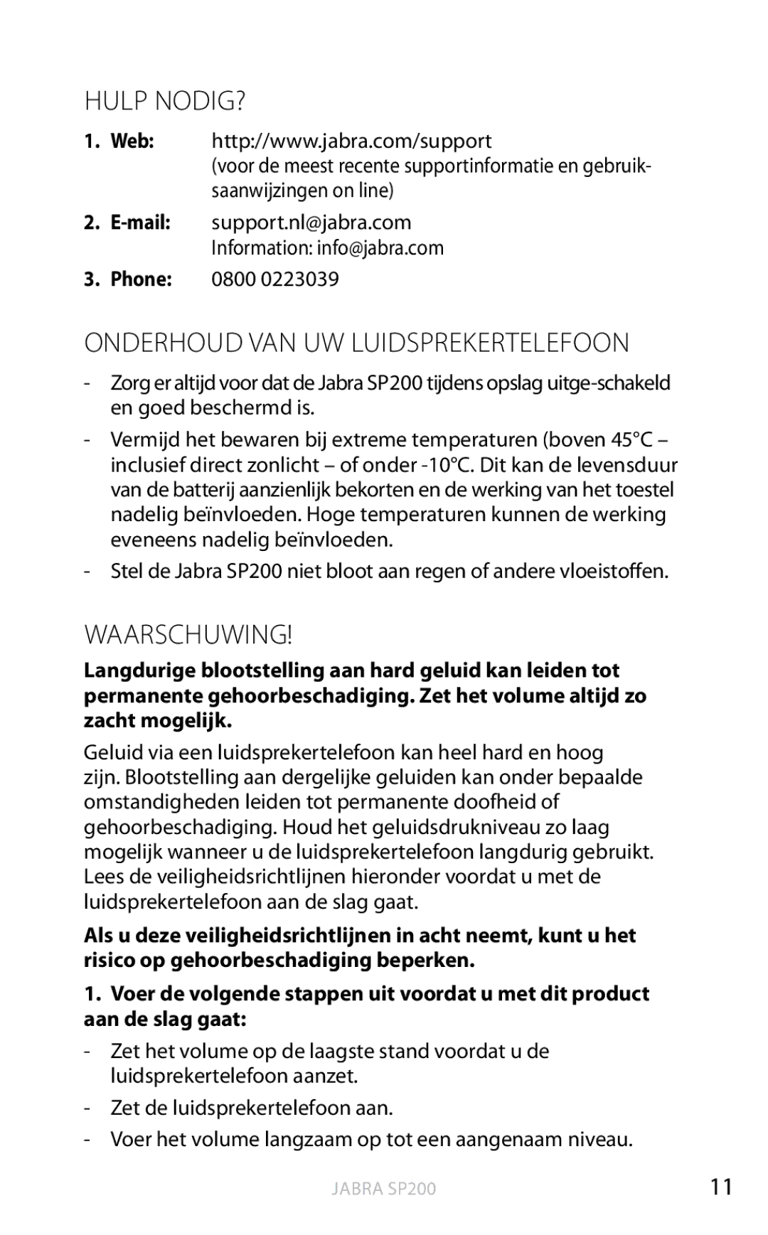 Jabra SP200 user manual Hulp nodig?, Onderhoud van uw luidsprekertelefoon, Waarschuwing 