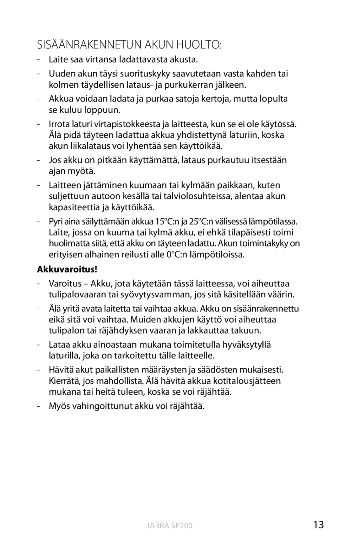 Jabra SP200 user manual Sisäänrakennetun Akun Huolto, Laite saa virtansa ladattavasta akusta, Akkuvaroitus 