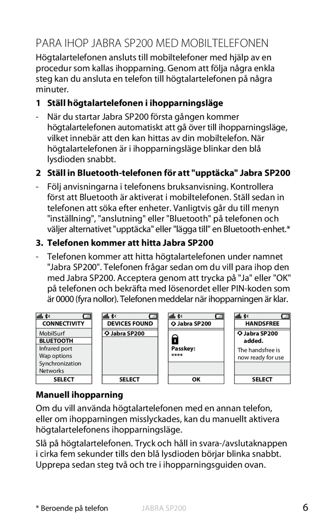 Jabra Para Ihop Jabra SP200 MED Mobiltelefonen, Ställ högtalartelefonen i ihopparningsläge, Manuell ihopparning 