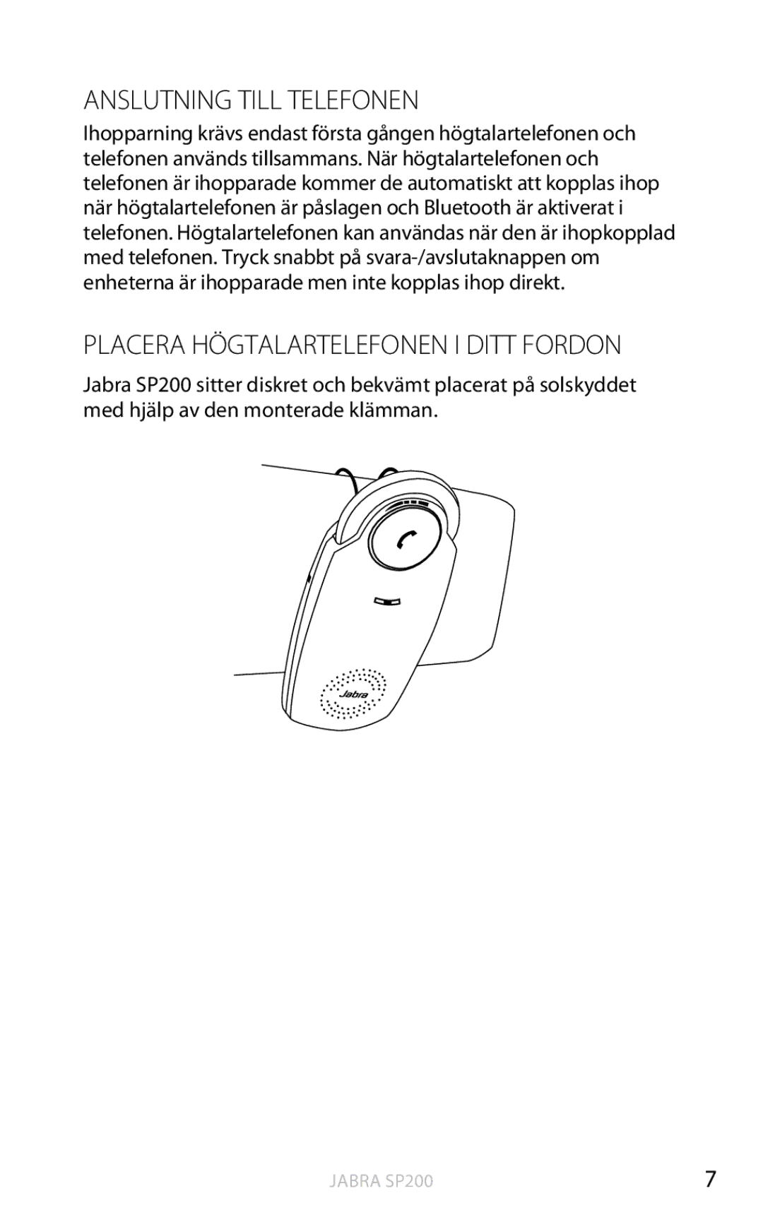 Jabra SP200 user manual Anslutning Till Telefonen, Placera Högtalartelefonen I Ditt Fordon 