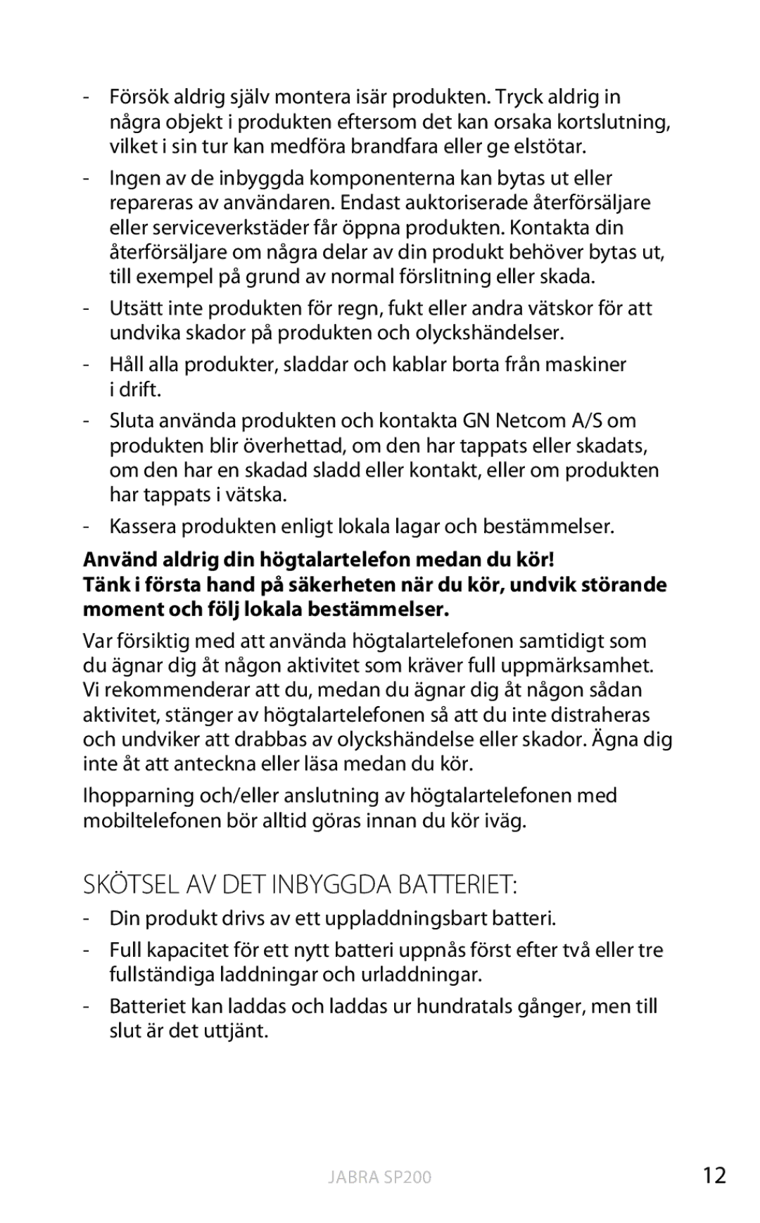 Jabra SP200 user manual Skötsel AV DET Inbyggda Batteriet 