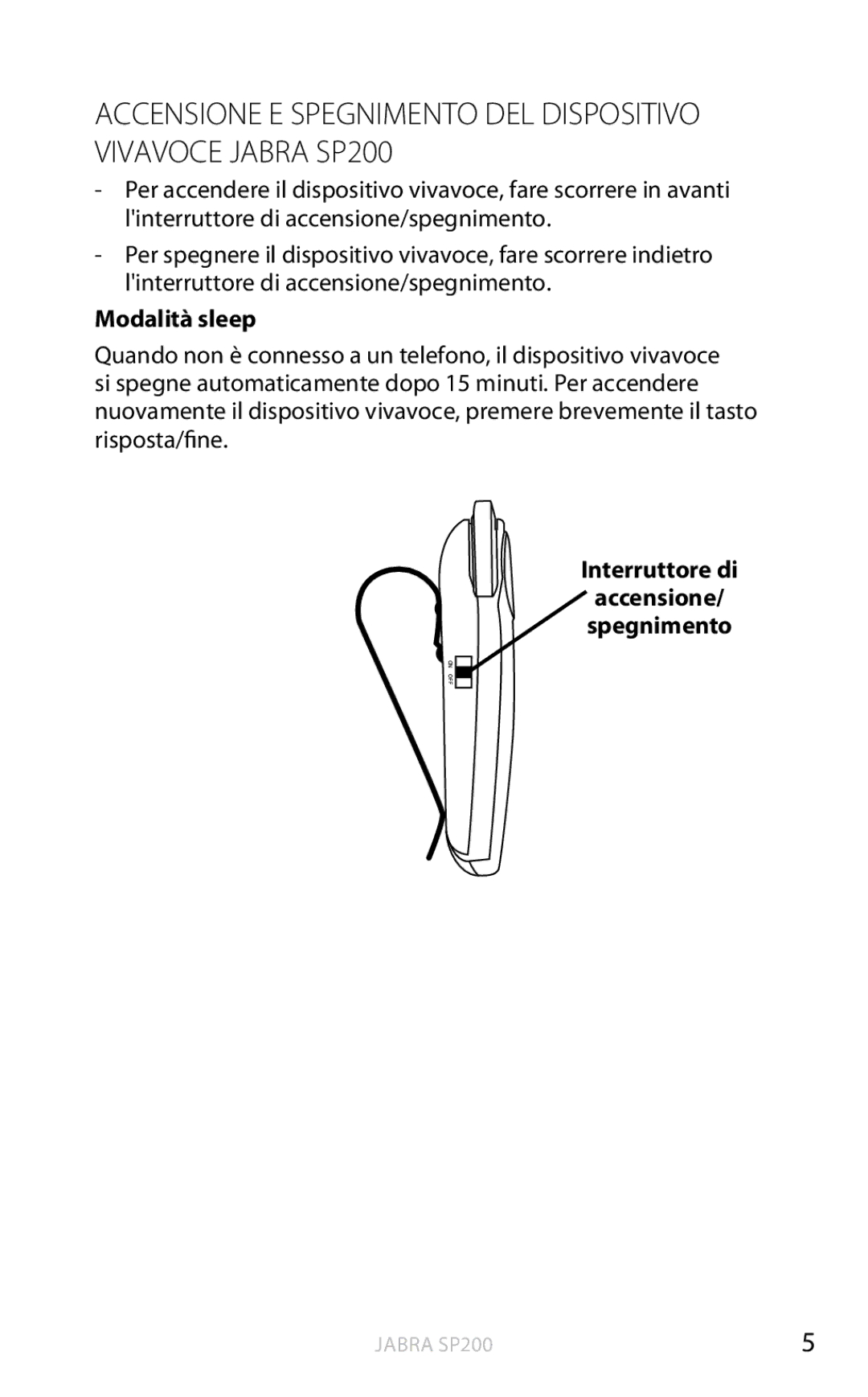 Jabra SP200 user manual Modalità sleep, Interruttore di Accensione Spegnimento 