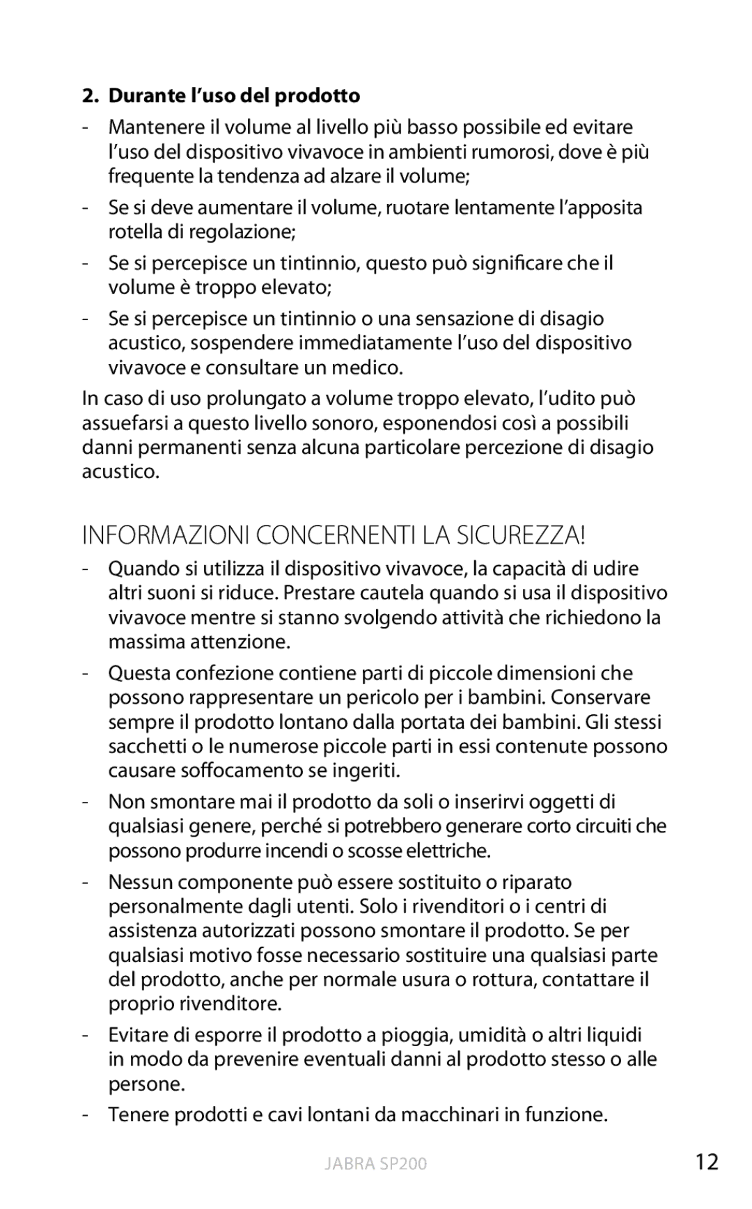 Jabra SP200 user manual Informazioni Concernenti LA Sicurezza, Durante l’uso del prodotto 