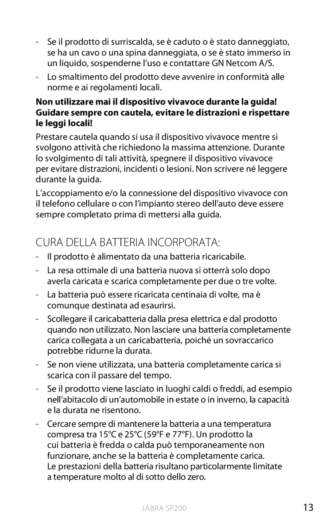 Jabra SP200 user manual Cura Della Batteria Incorporata, Il prodotto è alimentato da una batteria ricaricabile 