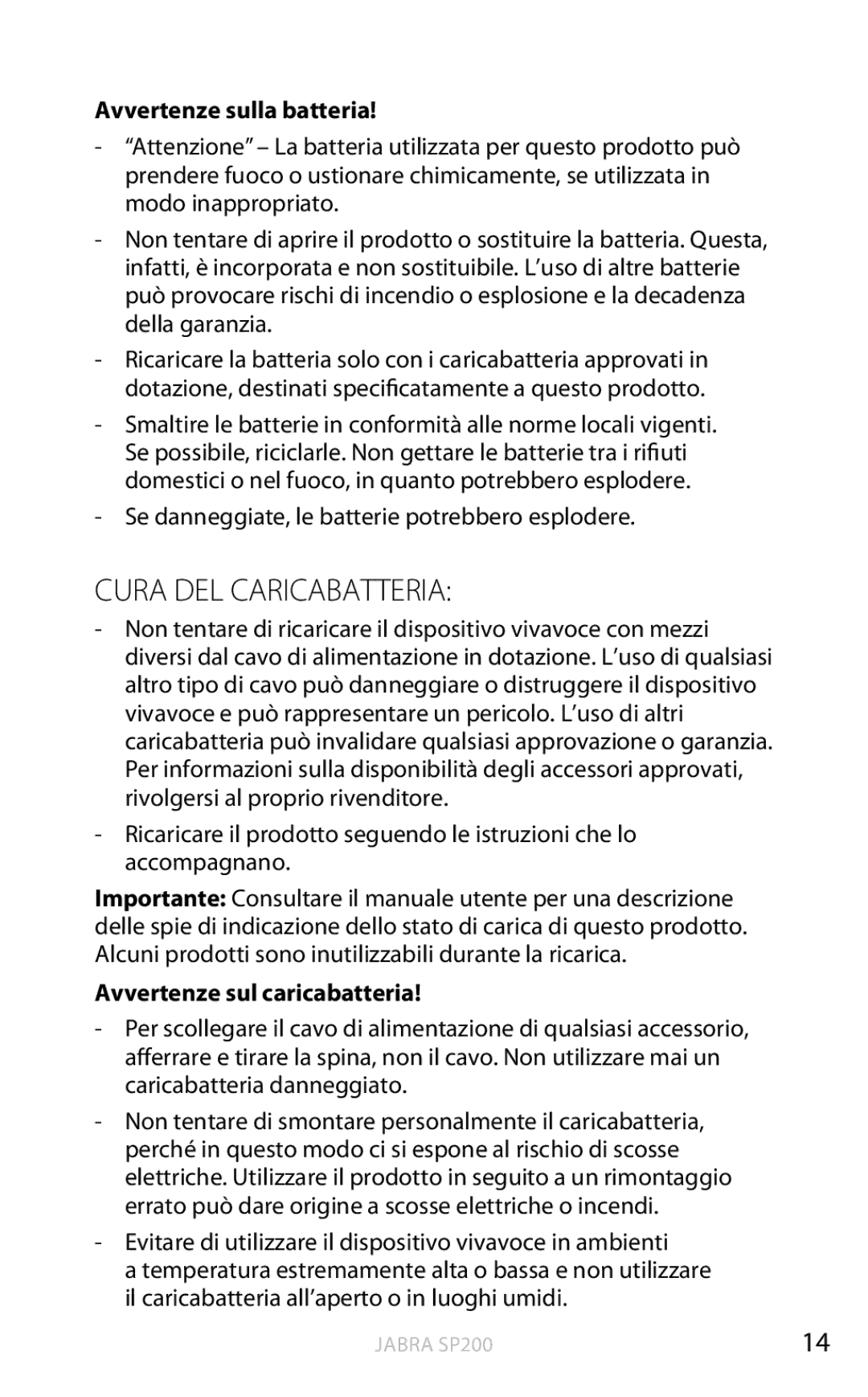 Jabra SP200 Cura DEL Caricabatteria, Avvertenze sulla batteria, Se danneggiate, le batterie potrebbero esplodere 