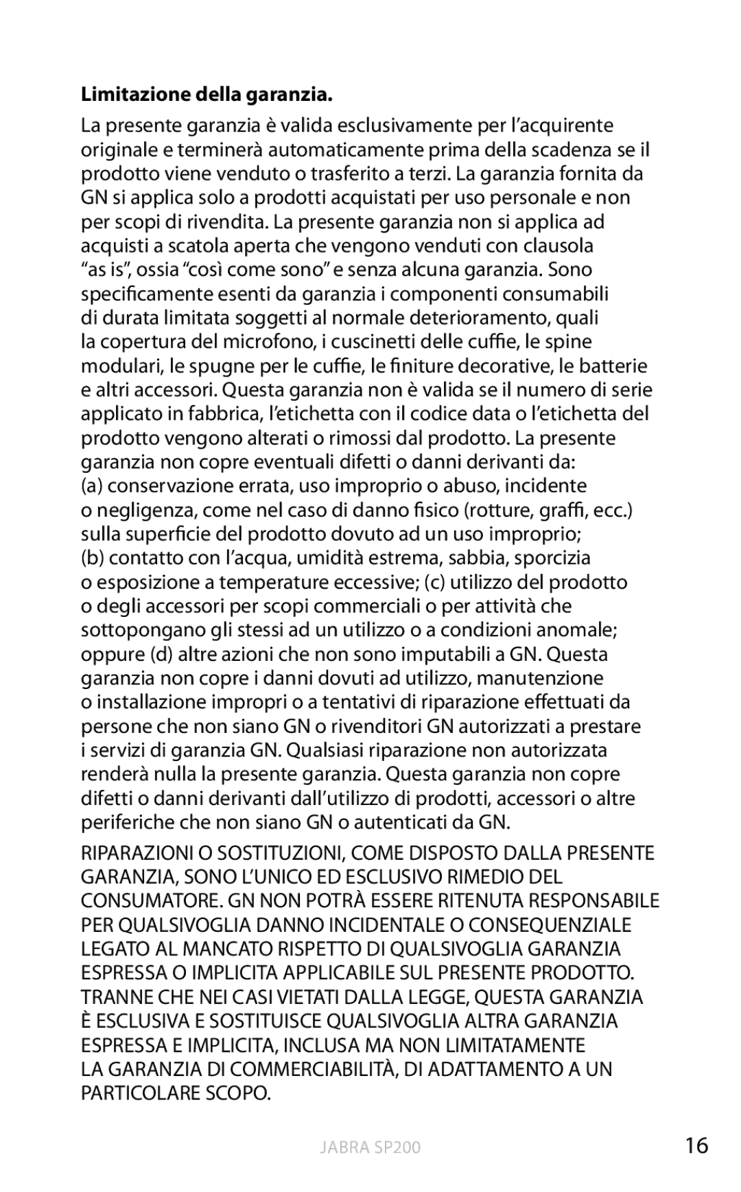 Jabra SP200 user manual Limitazione della garanzia, Conservazione errata, uso improprio o abuso, incidente 