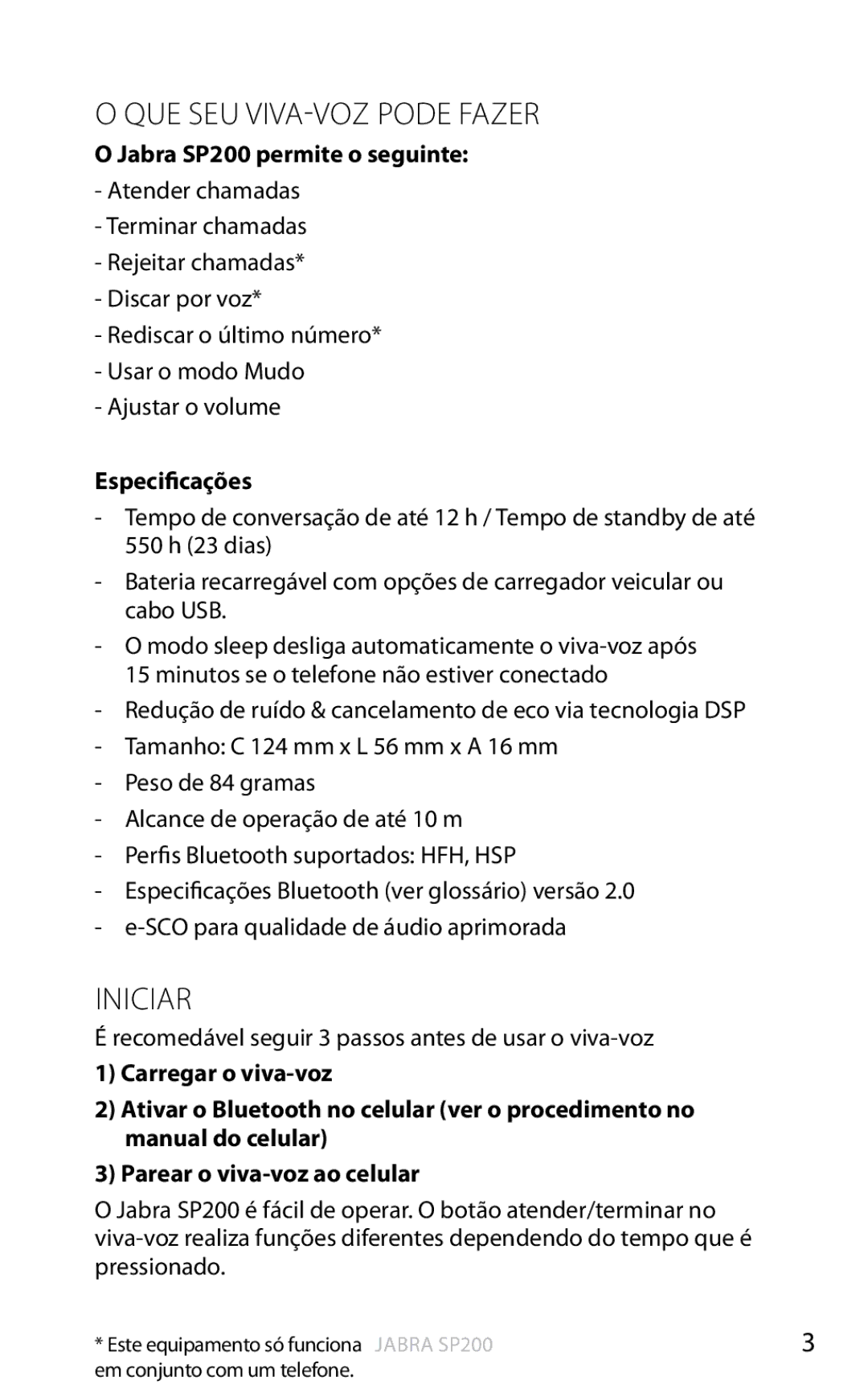 Jabra user manual QUE SEU VIVA-VOZ Pode Fazer, Iniciar, Jabra SP200 permite o seguinte, Especificações 