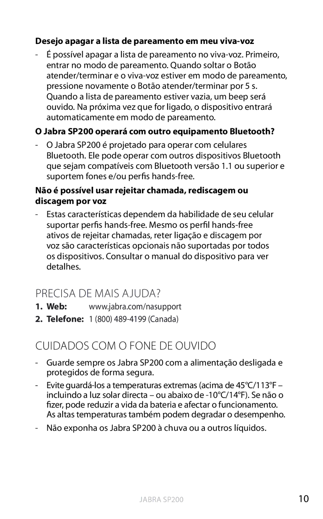 Jabra SP200 user manual Cuidados com o fone de ouvido, Desejo apagar a lista de pareamento em meu viva-voz 