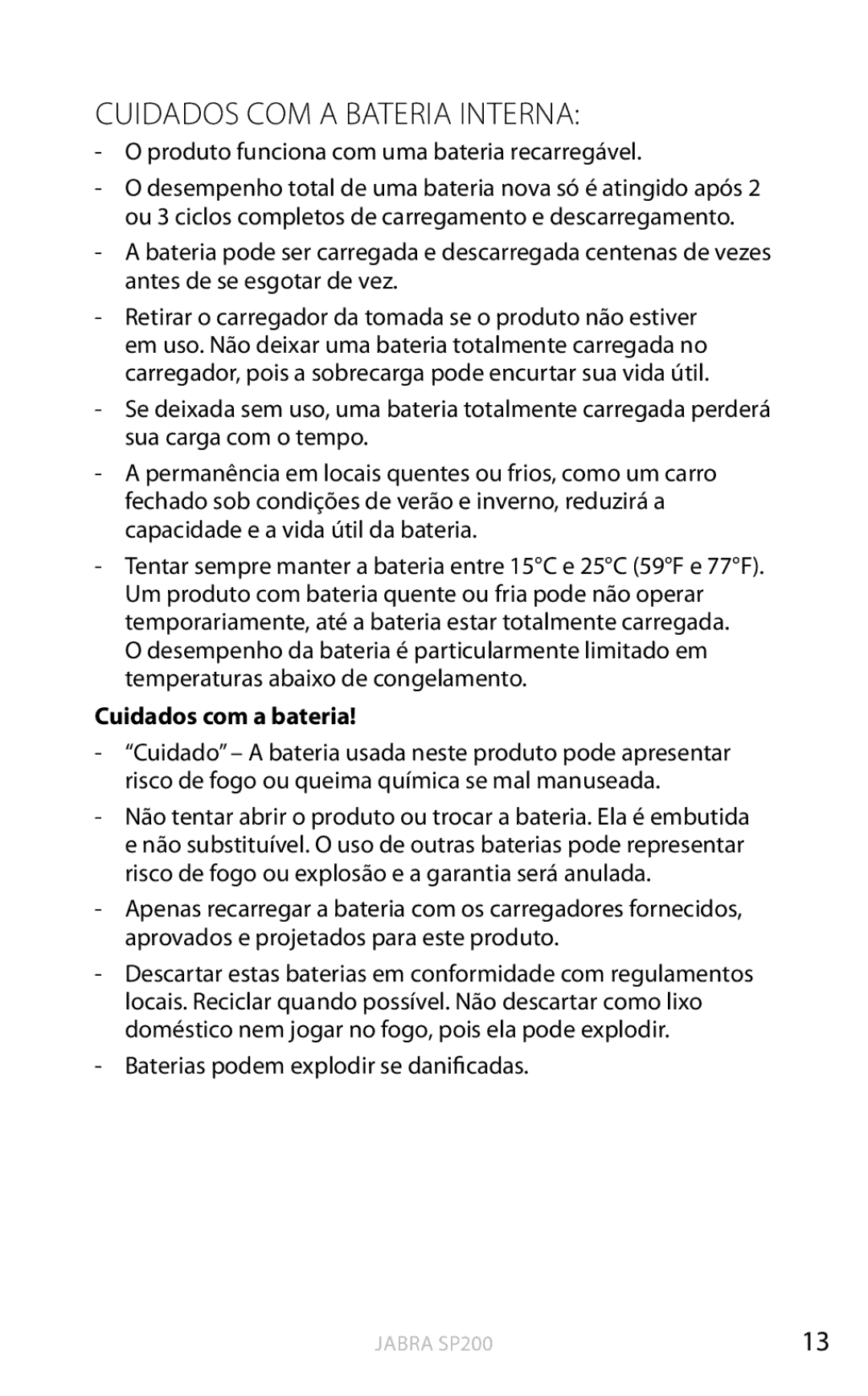 Jabra SP200 Cuidados COM a Bateria Interna, Produto funciona com uma bateria recarregável, Cuidados com a bateria 