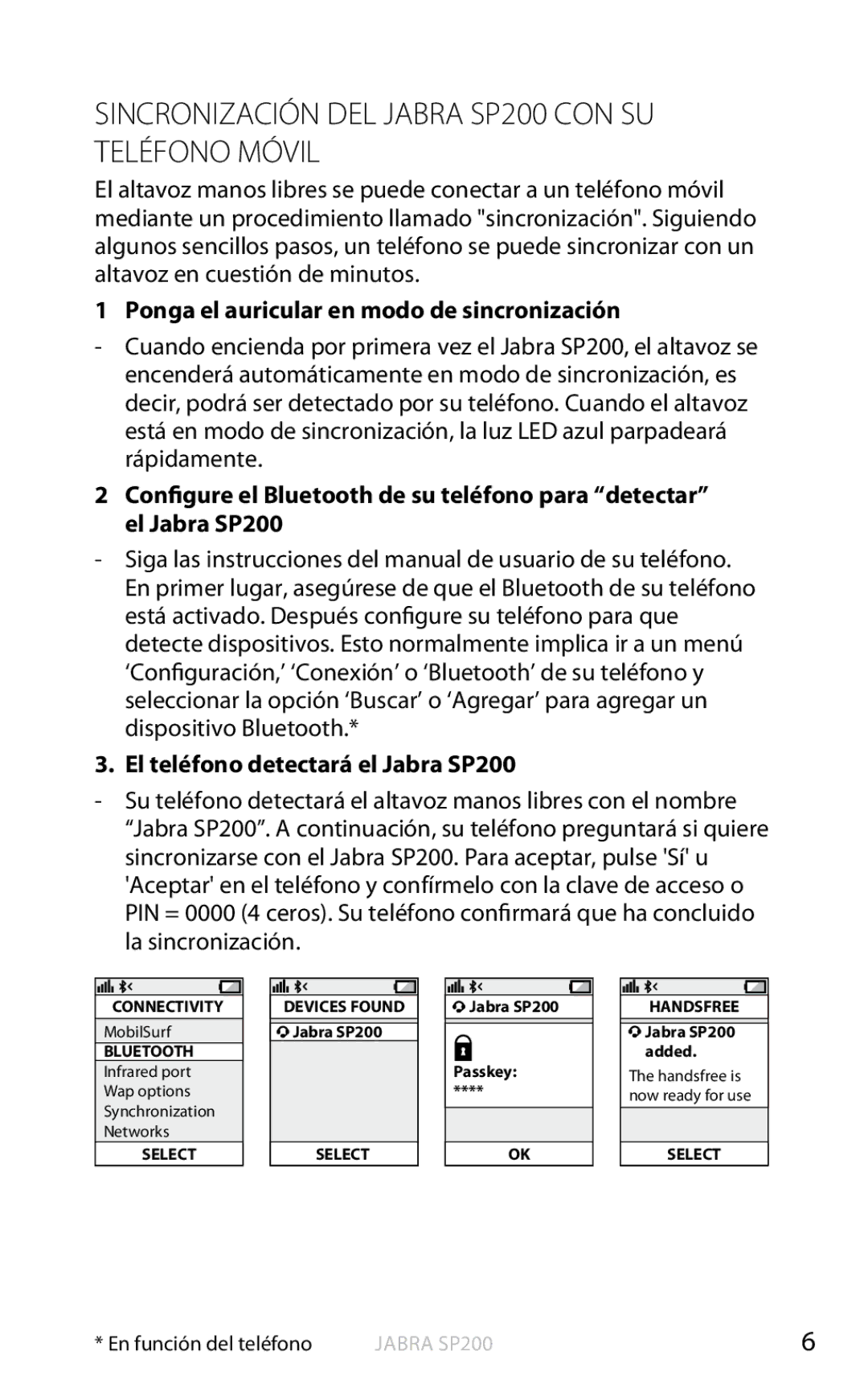 Jabra user manual Sincronización DEL Jabra SP200 CON SU Teléfono Móvil, Ponga el auricular en modo de sincronización 