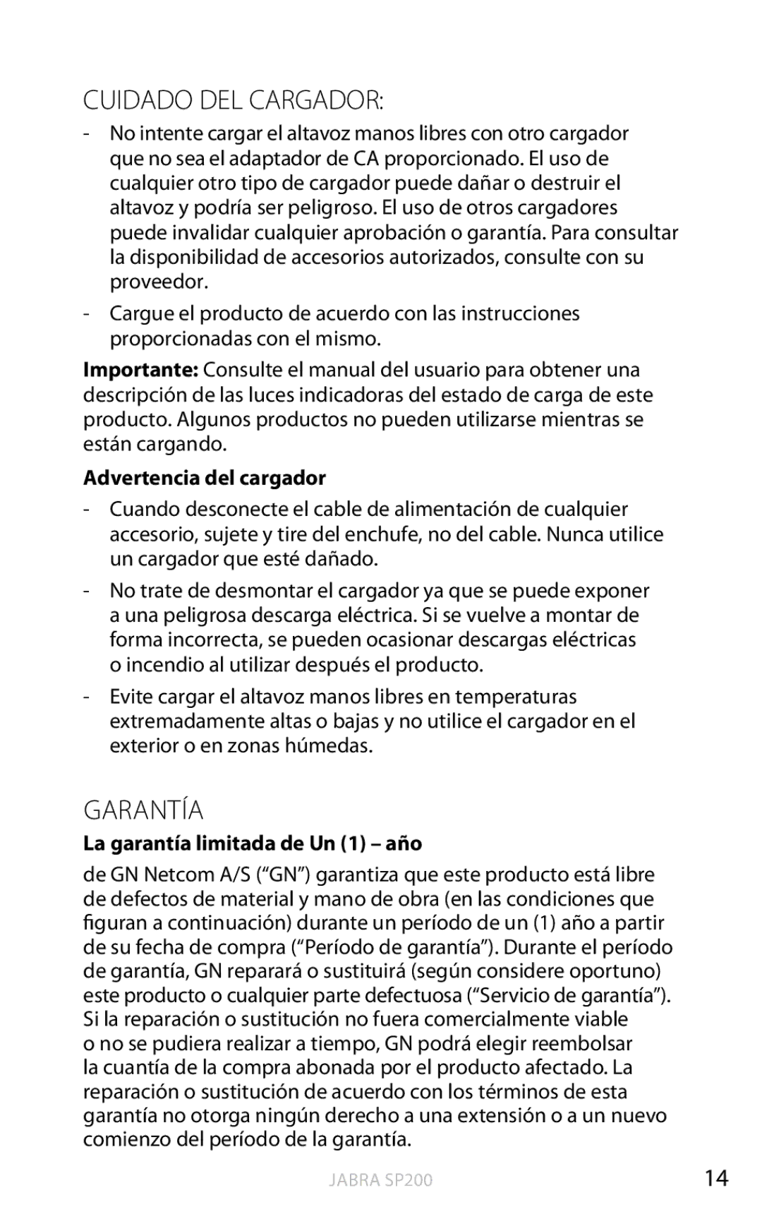 Jabra SP200 user manual Cuidado DEL Cargador, Garantía, Advertencia del cargador, La garantía limitada de Un 1 año 