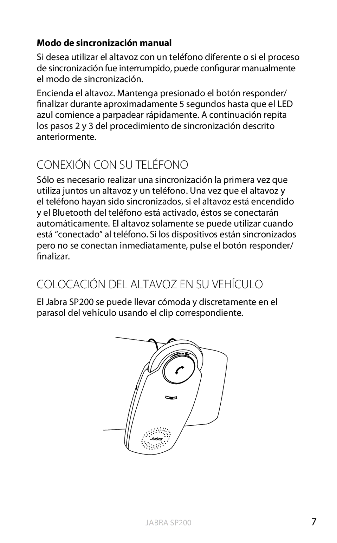 Jabra SP200 user manual Colocación DEL Altavoz EN SU Vehículo, Modo de sincronización manual 