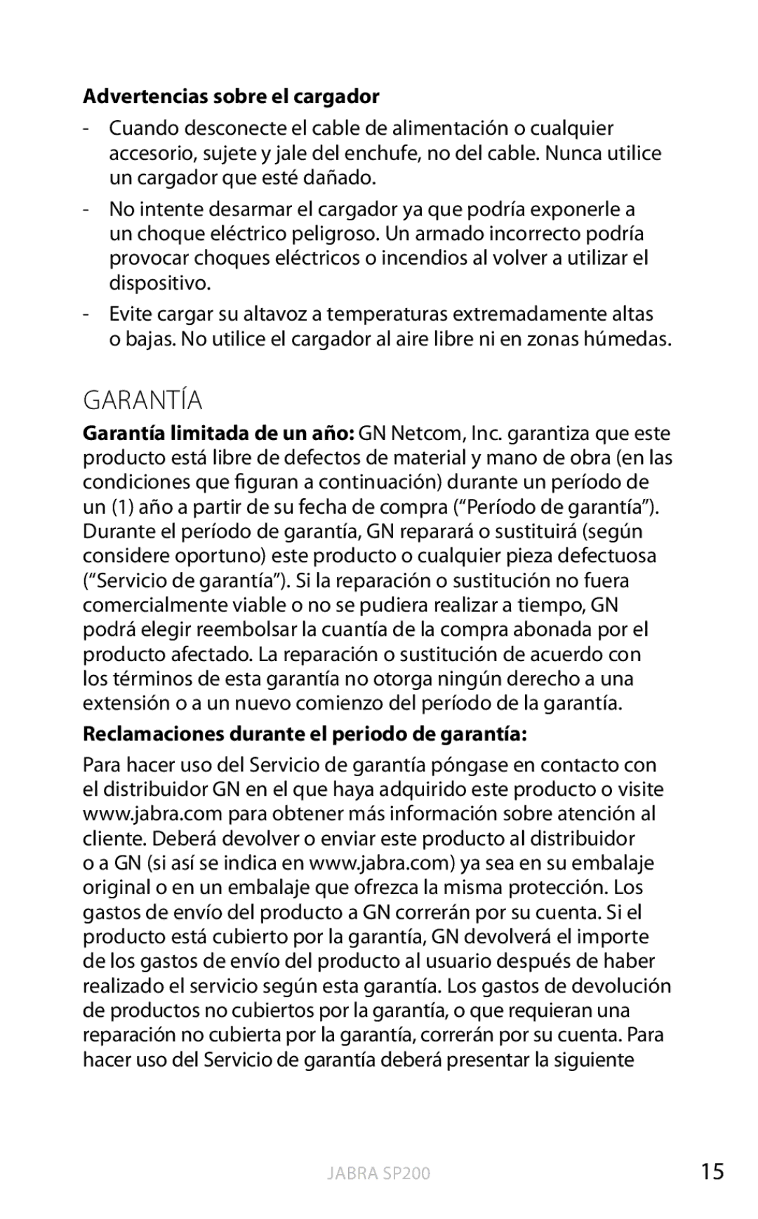 Jabra SP200 user manual Advertencias sobre el cargador, Reclamaciones durante el periodo de garantía 