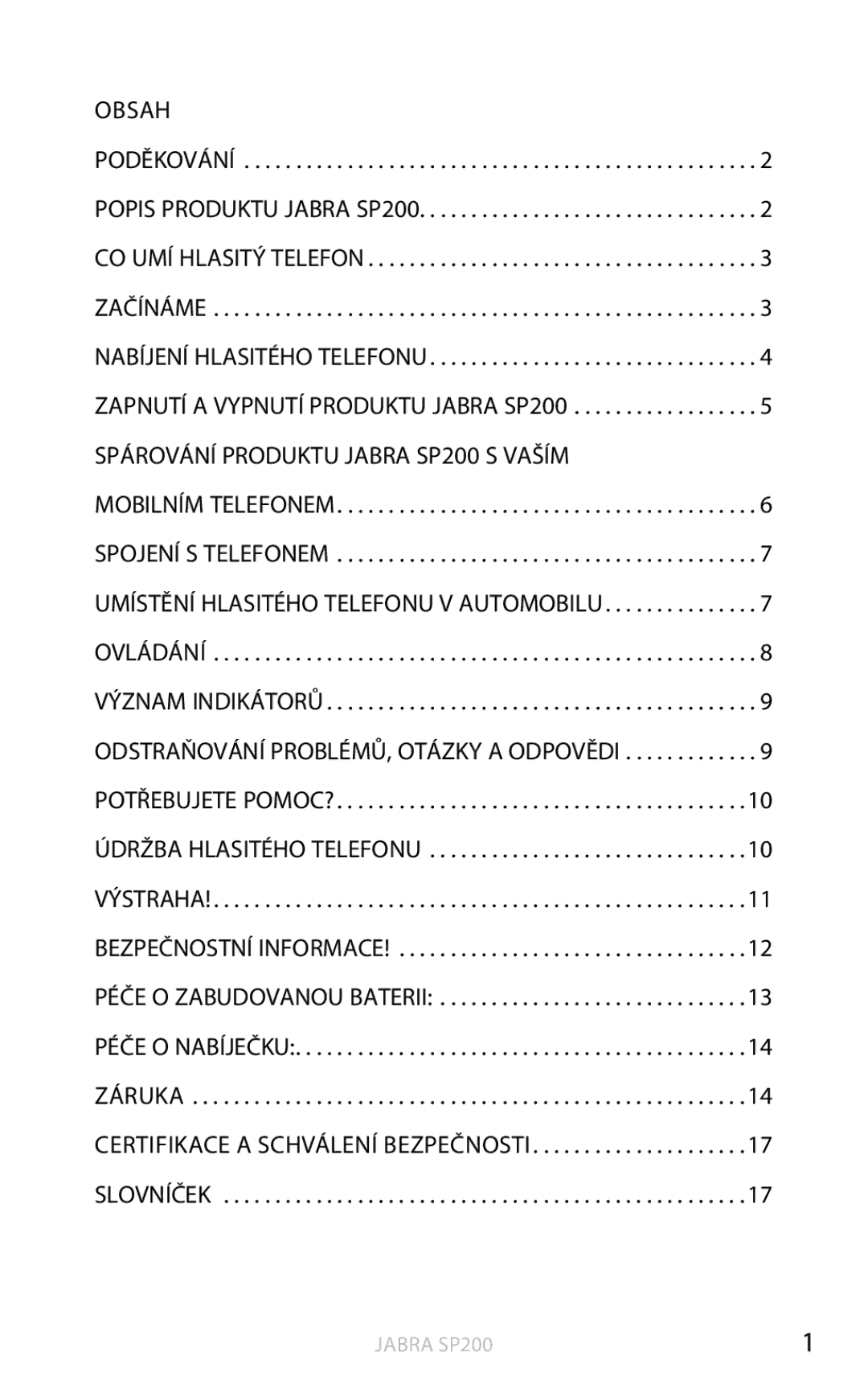 Jabra SP200 user manual Obsah, Nabíjení hlasitého telefonu, Záruka Certifikace a schválení bezpečnosti Slovníček 