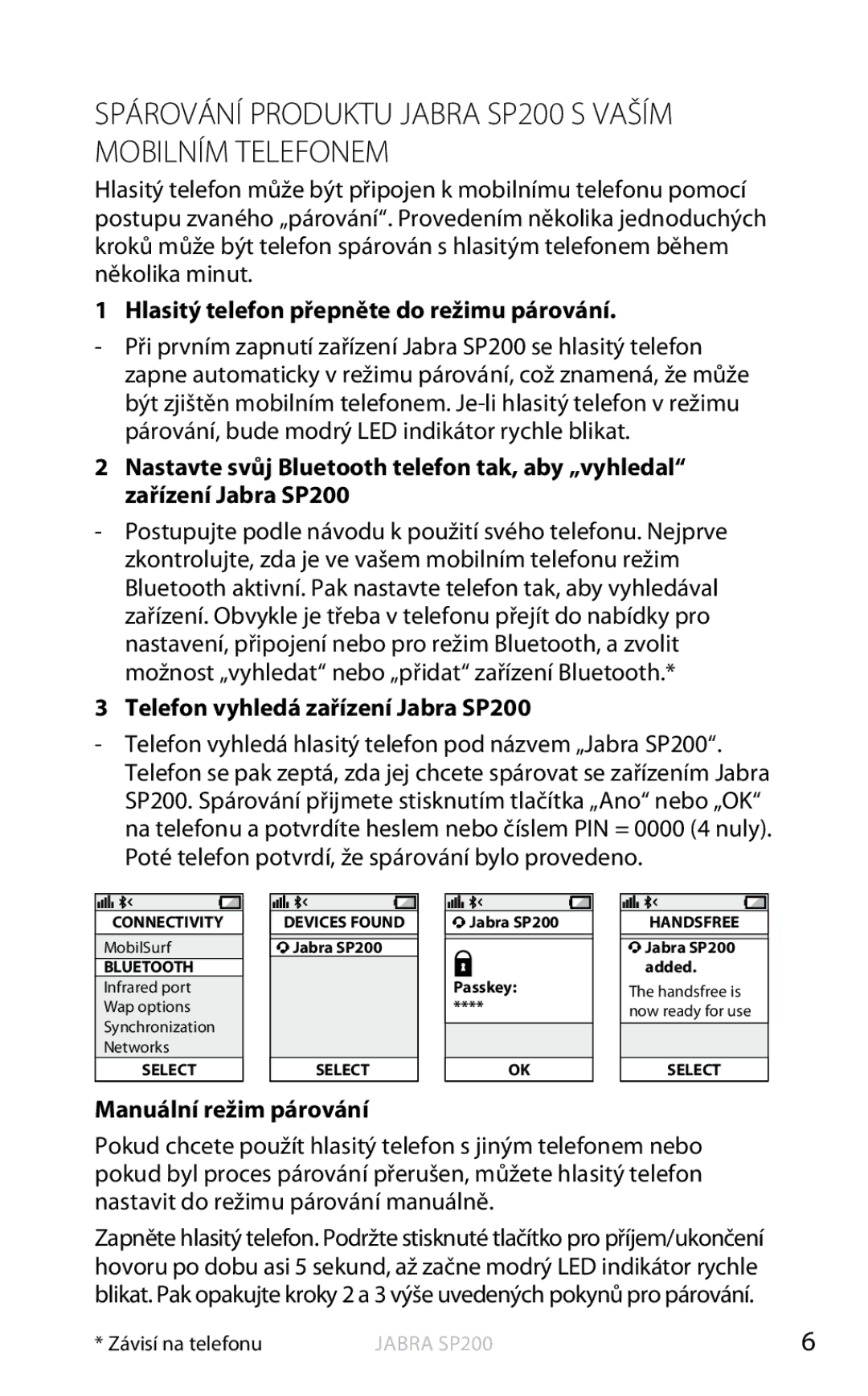 Jabra user manual Spárování Produktu Jabra SP200 S Vaším Mobilním Telefonem, Hlasitý telefon přepněte do režimu párování 