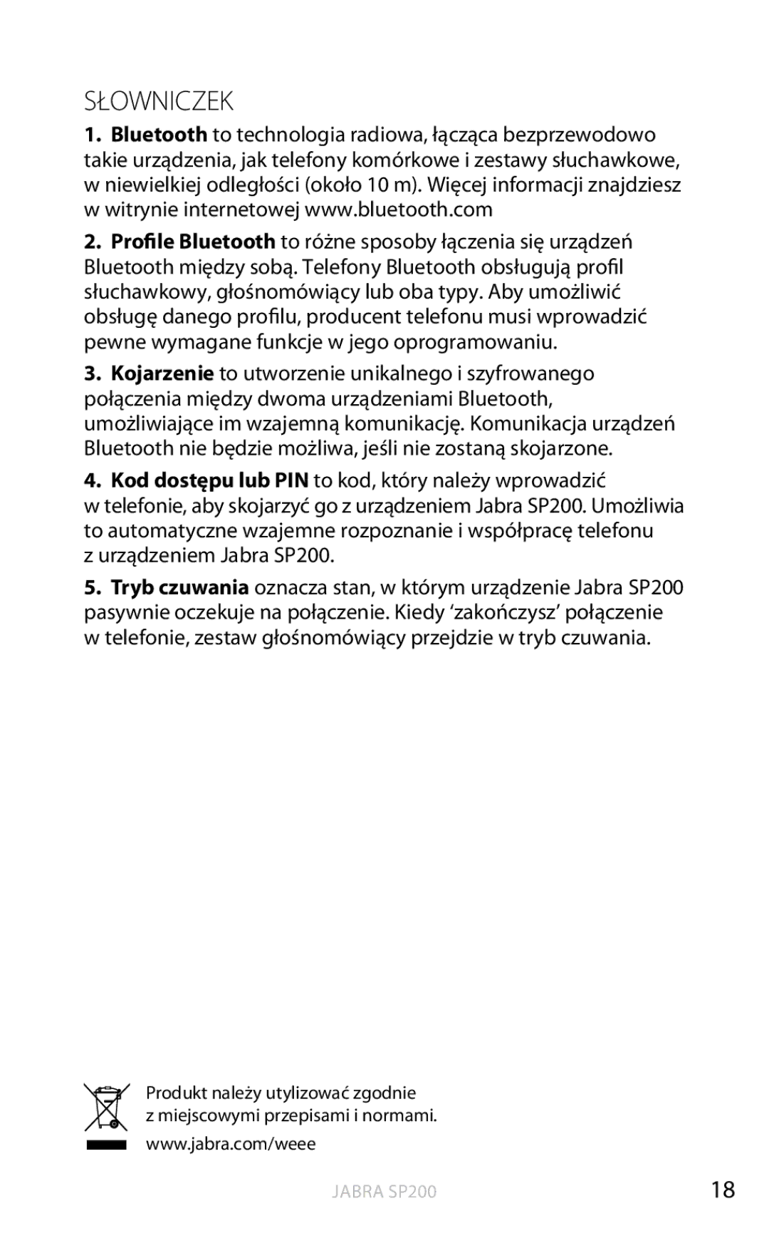 Jabra user manual Słowniczek, Kod dostępu lub PIN to kod, który należy wprowadzić, Urządzeniem Jabra SP200 