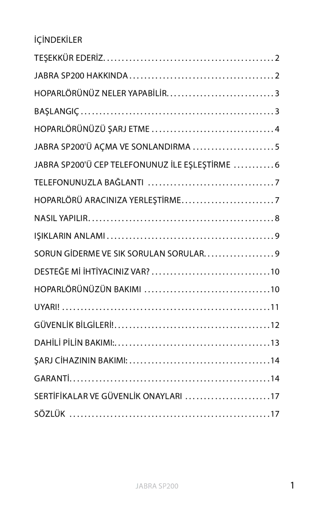 Jabra user manual Hoparlörünüzü şarj etme Jabra SP200Ü Açma VE Sonlandırma, Sertİfİkalar ve Güvenlİk onayları Sözlük 