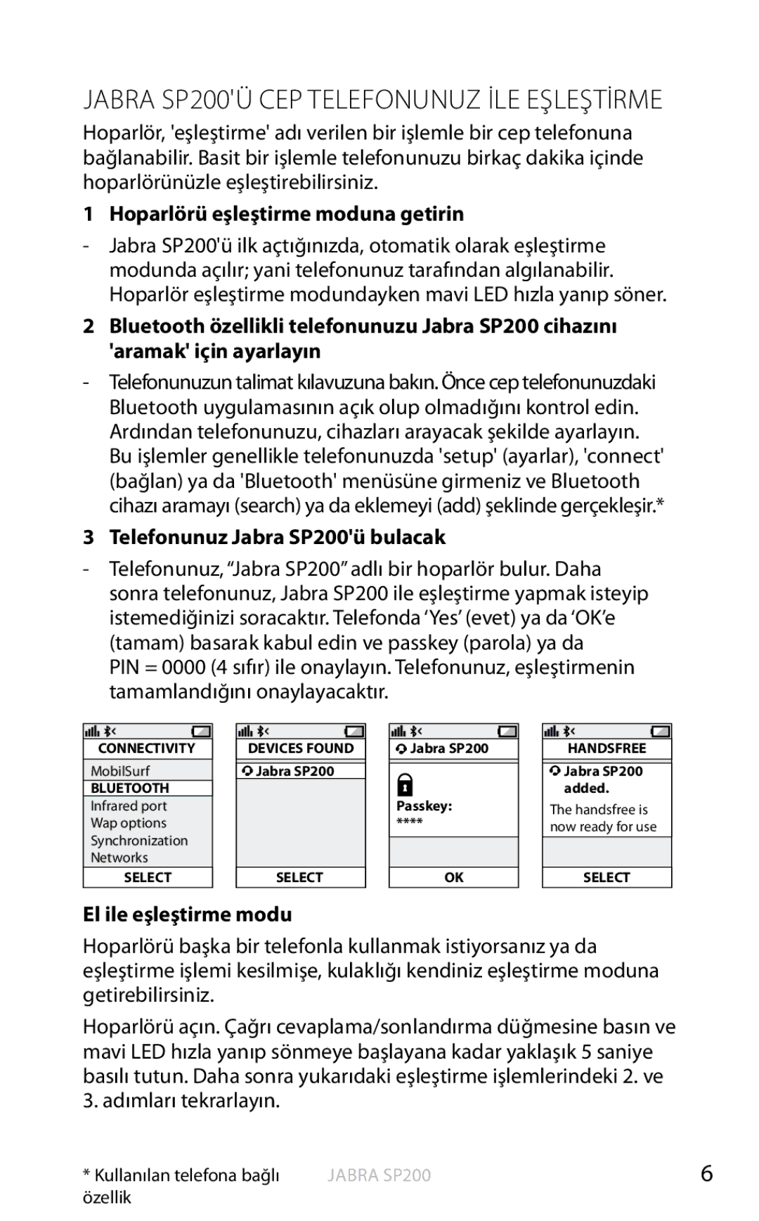 Jabra Jabra SP200Ü CEP Telefonunuz İLE Eşleştİrme, Hoparlörü eşleştirme moduna getirin, El ile eşleştirme modu 