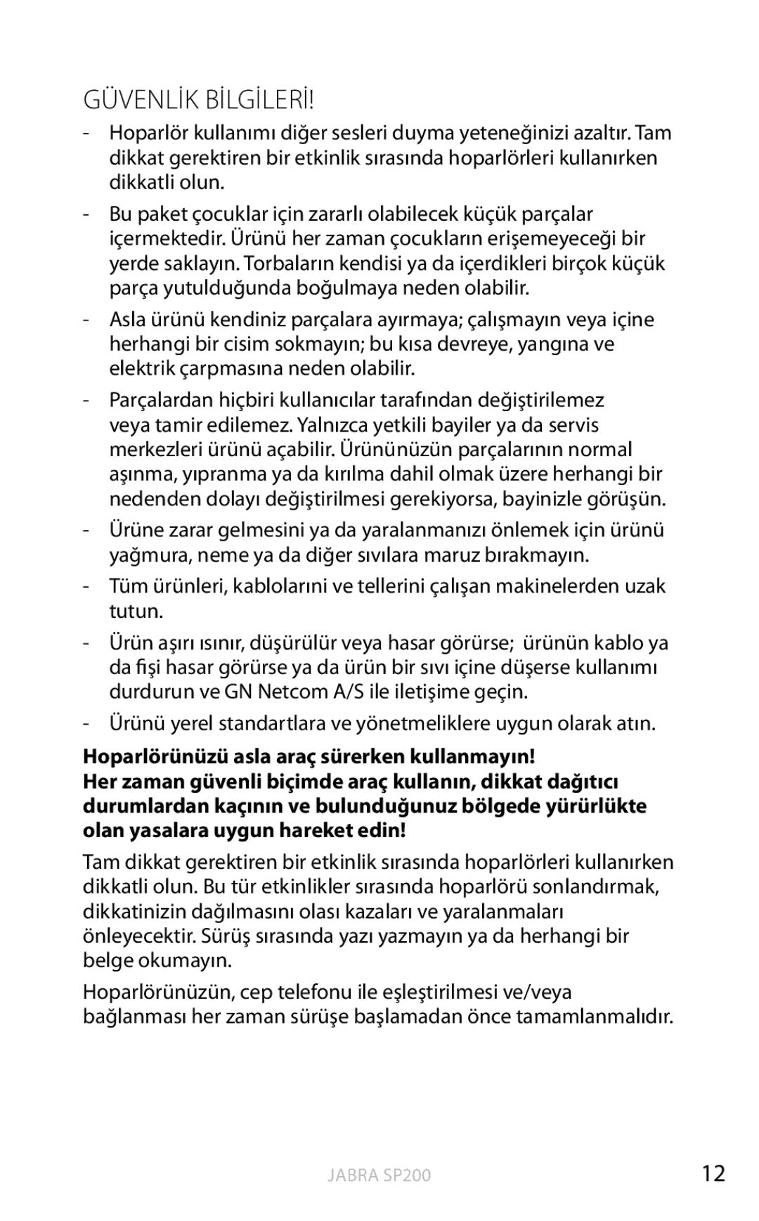 Jabra SP200 user manual Güvenlİk Bİlgİlerİ, Ürünü yerel standartlara ve yönetmeliklere uygun olarak atın 