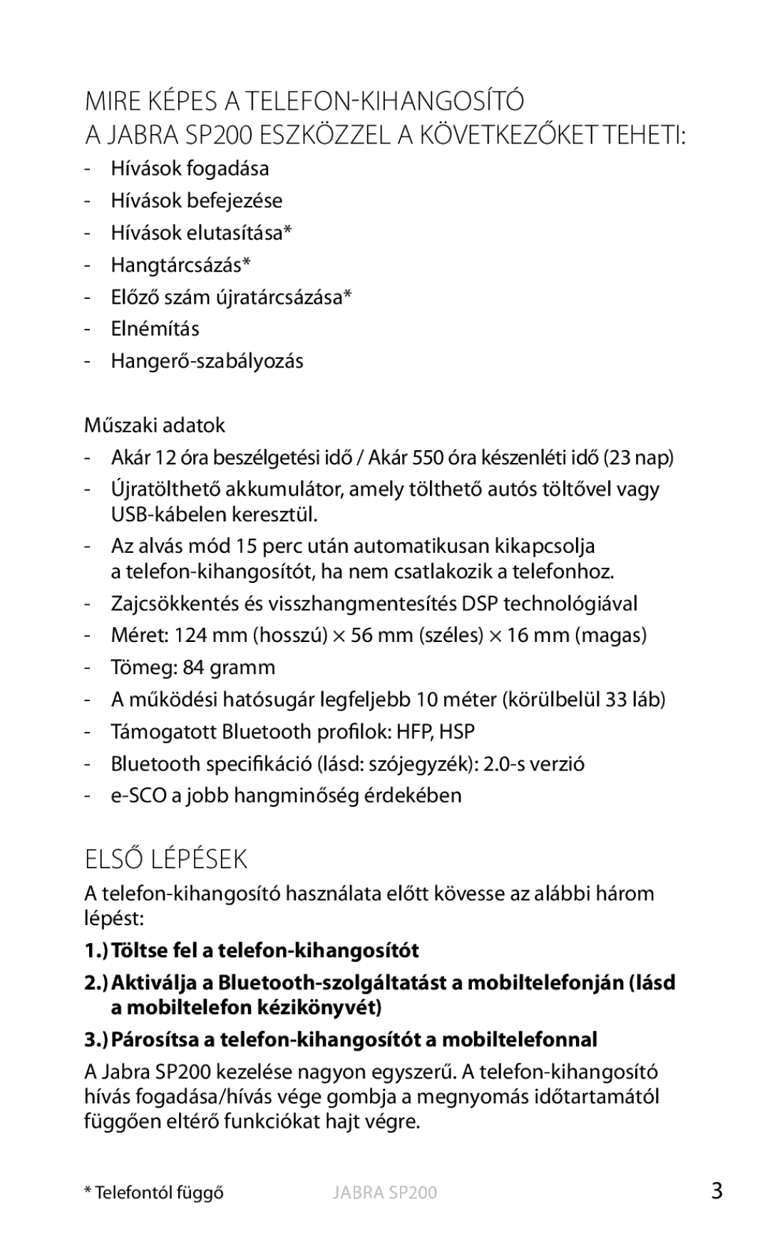 Jabra user manual Mire Képes a TELEFON-KIHANGOSÍTÓ, Jabra SP200 eszközzel a következőket teheti, Első Lépések 