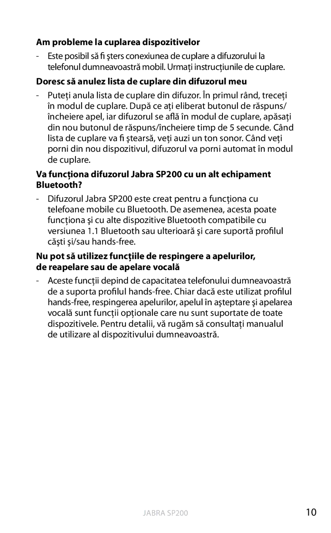 Jabra SP200 user manual Am probleme la cuplarea dispozitivelor, Doresc să anulez lista de cuplare din difuzorul meu 