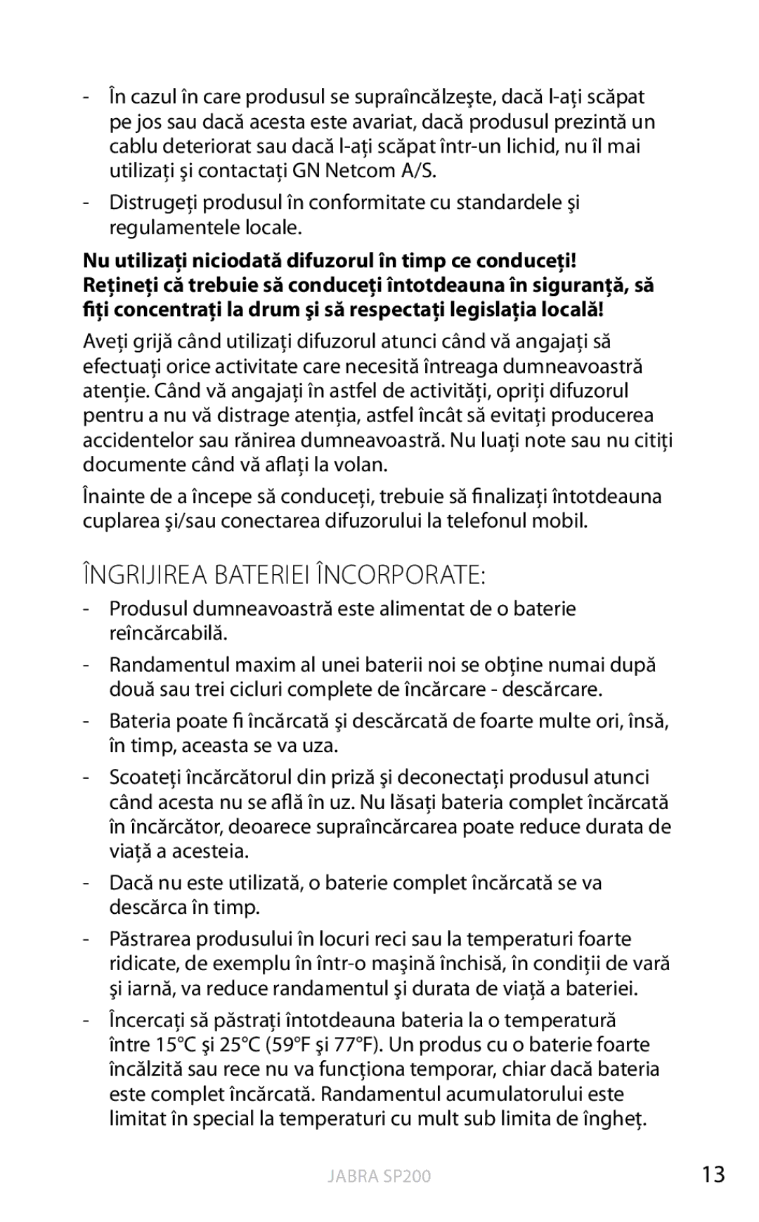 Jabra SP200 user manual Îngrijirea Bateriei Încorporate 