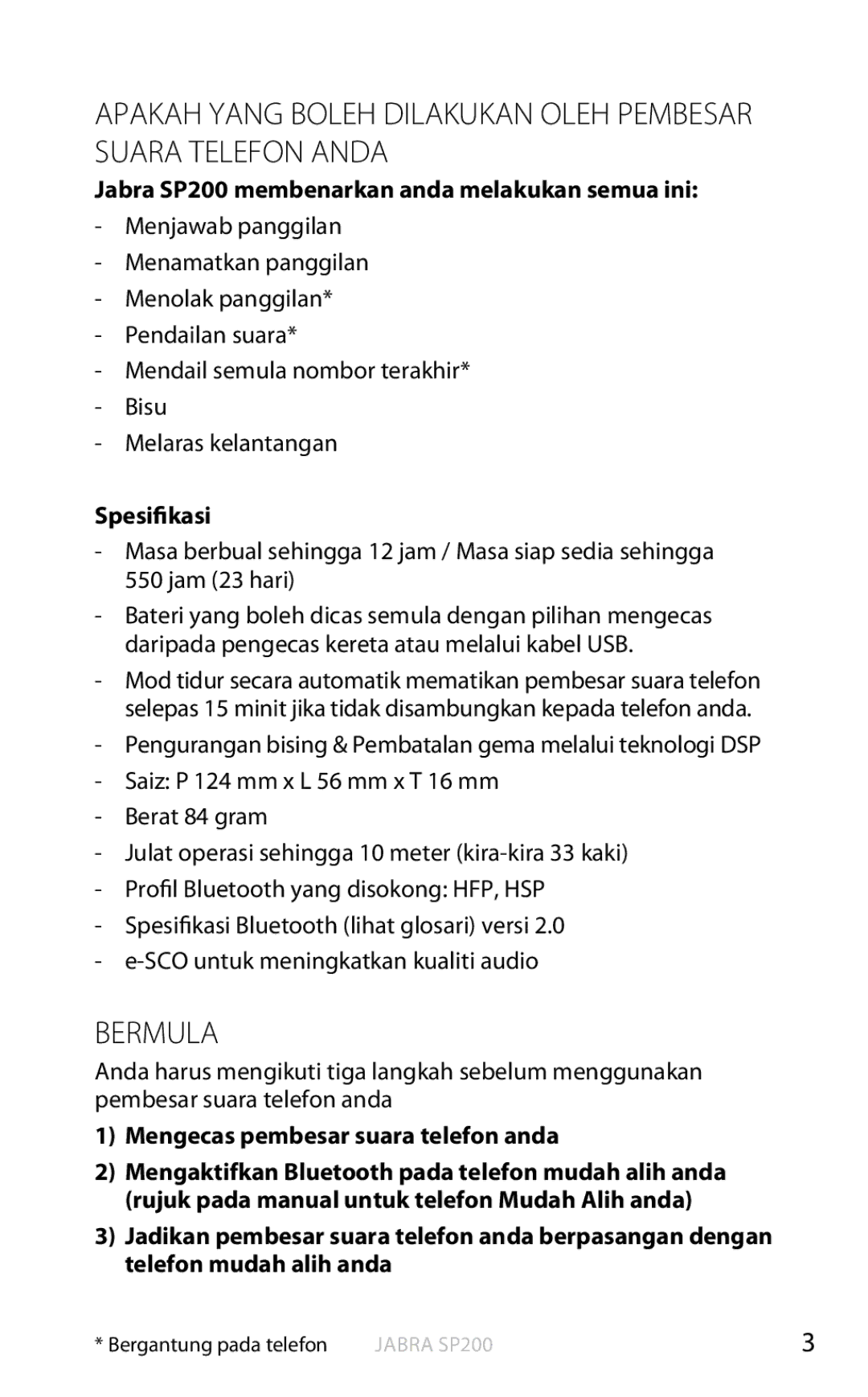 Jabra Bermula, Jabra SP200 membenarkan anda melakukan semua ini, Spesifikasi, Mengecas pembesar suara telefon anda 