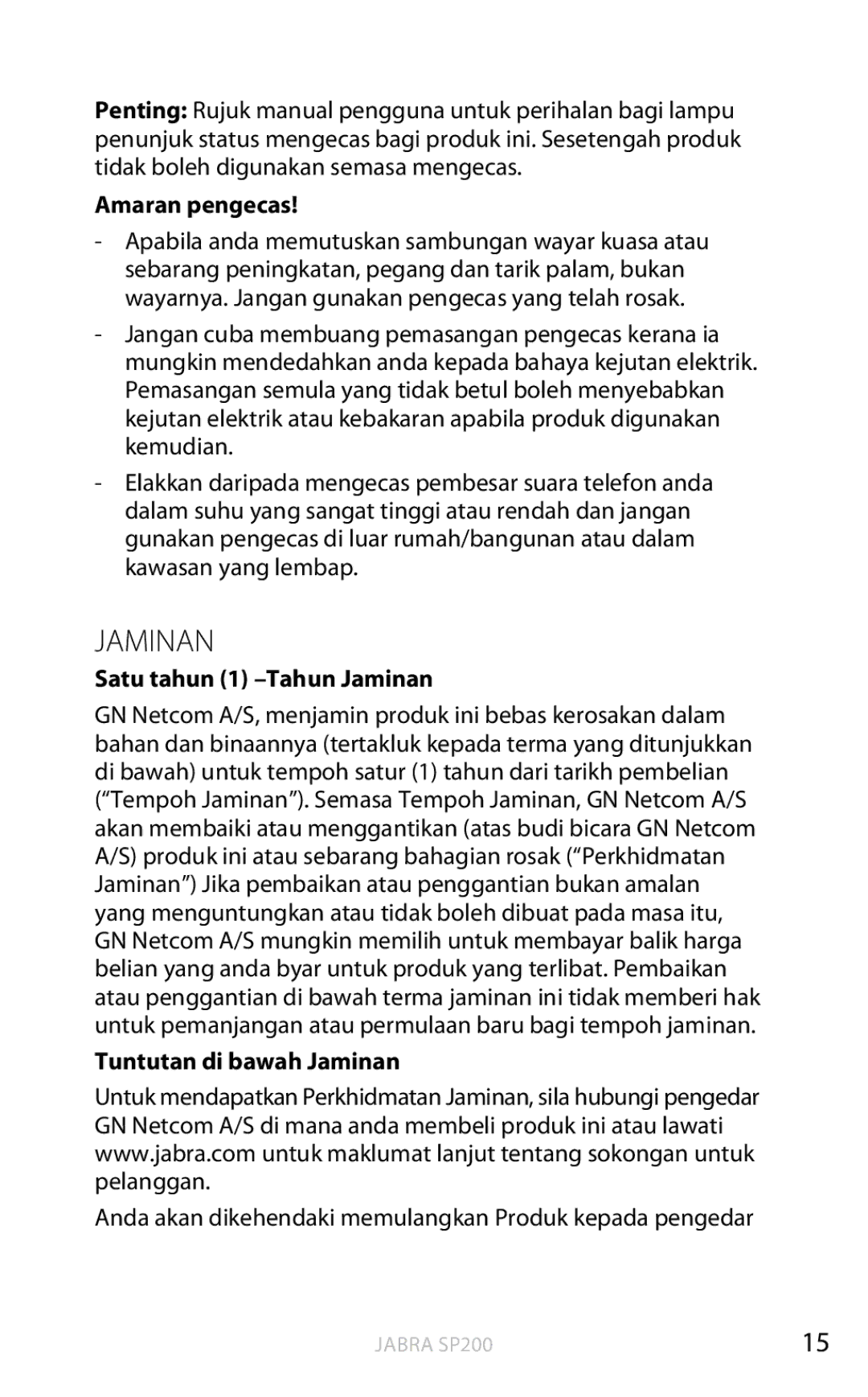 Jabra SP200 user manual Amaran pengecas, Satu tahun 1 -Tahun Jaminan, Tuntutan di bawah Jaminan 