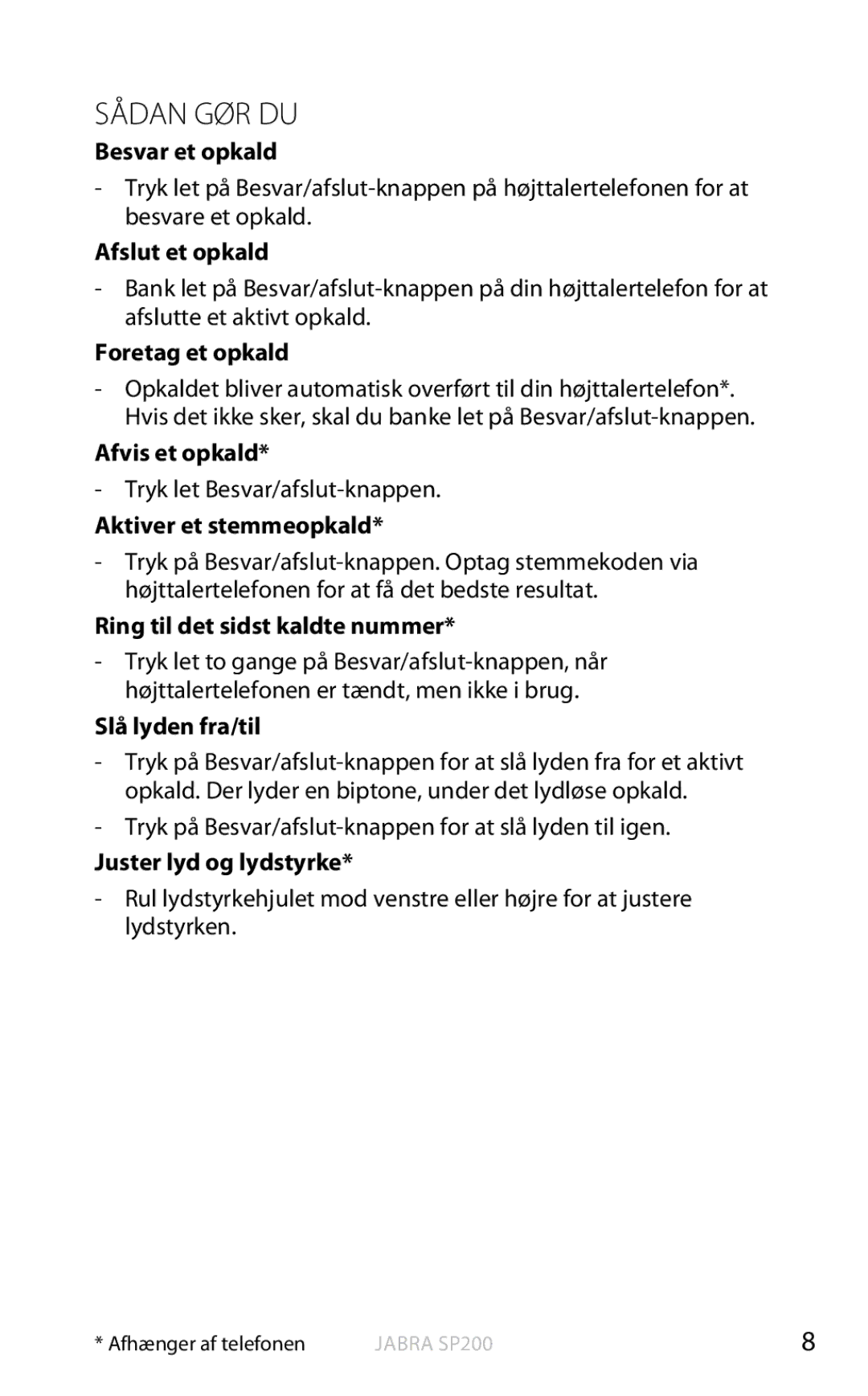 Jabra SP200 user manual Sådan GØR DU 