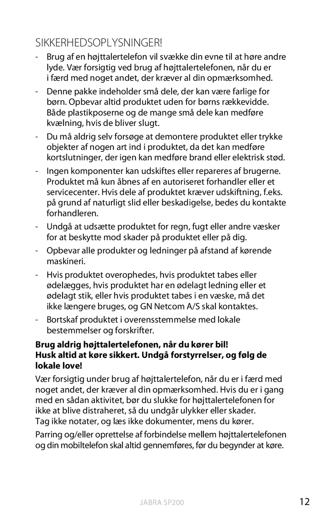 Jabra SP200 user manual Sikkerhedsoplysninger, Tag ikke notater, og læs ikke dokumenter, mens du kører 