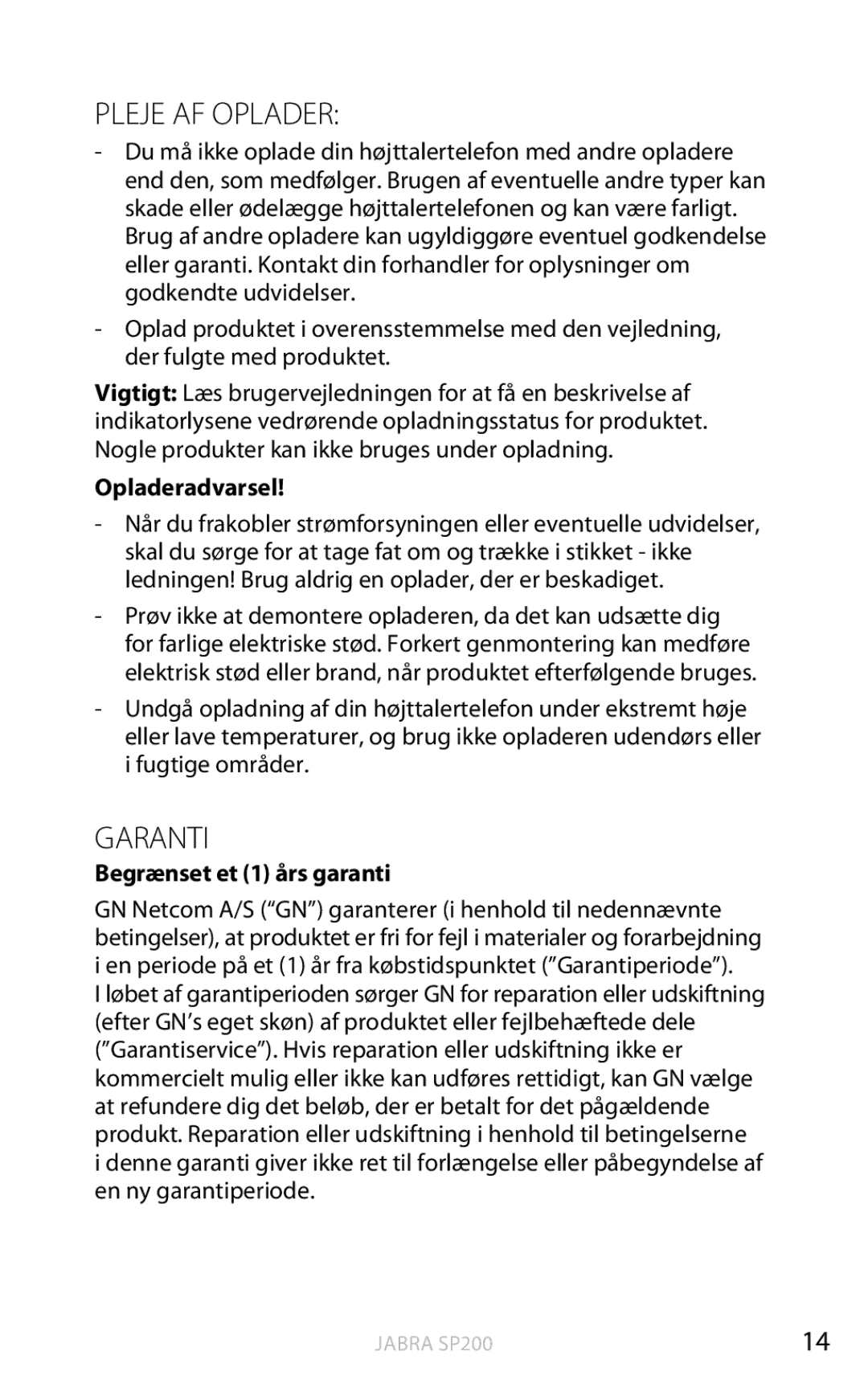 Jabra SP200 user manual Pleje AF Oplader, Garanti, Opladeradvarsel, Begrænset et 1 års garanti 