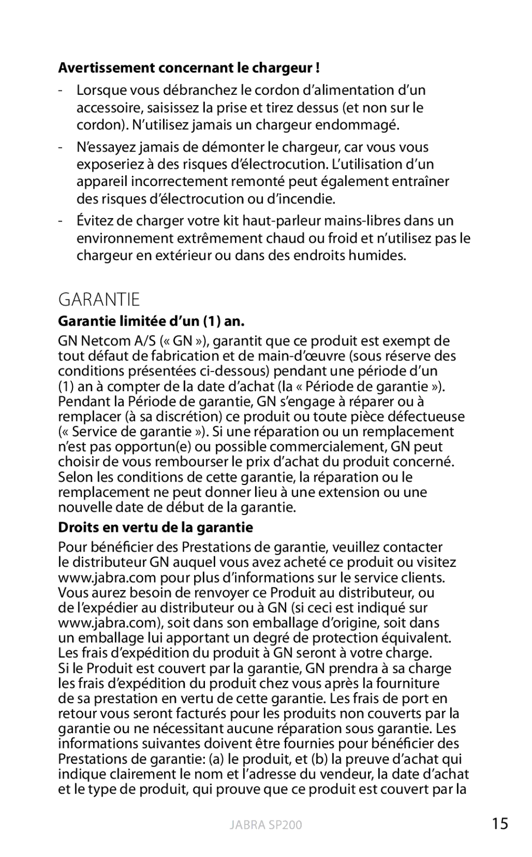 Jabra SP200 Avertissement concernant le chargeur, Garantie limitée d’un 1 an, Droits en vertu de la garantie 