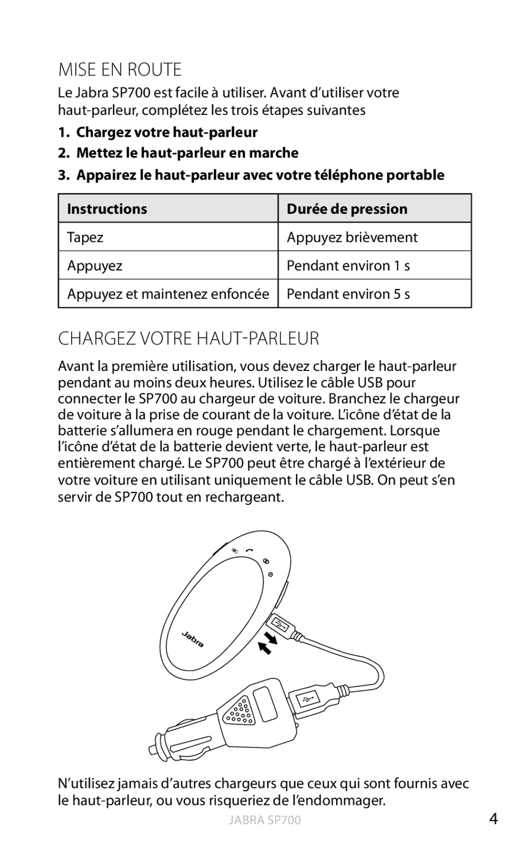 Jabra SP700 user manual Mise EN Route, Chargez Votre HAUT-PARLEUR 