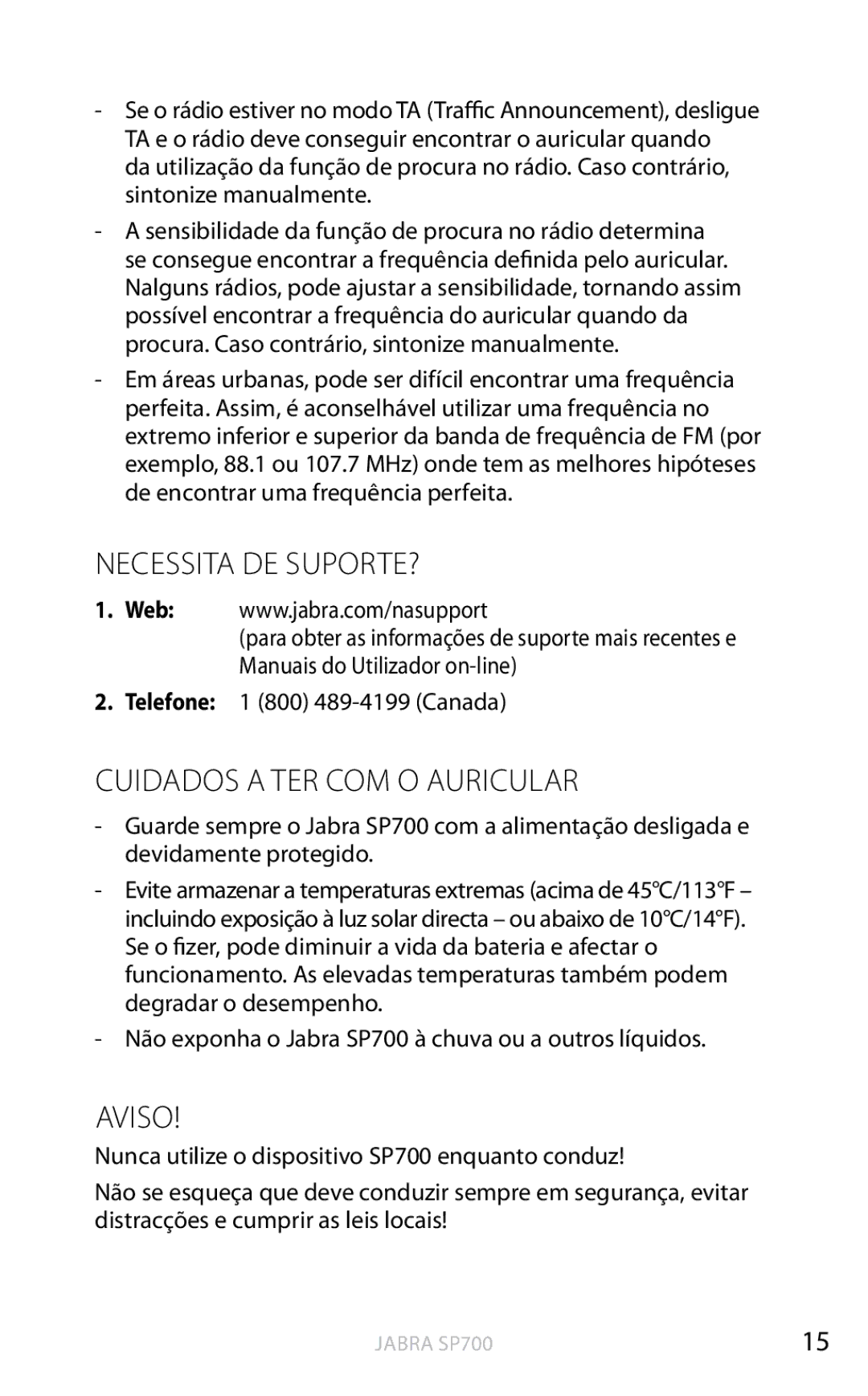 Jabra SP700 user manual Necessita DE SUPORTE?, Cuidados a TER COM O Auricular, Aviso 