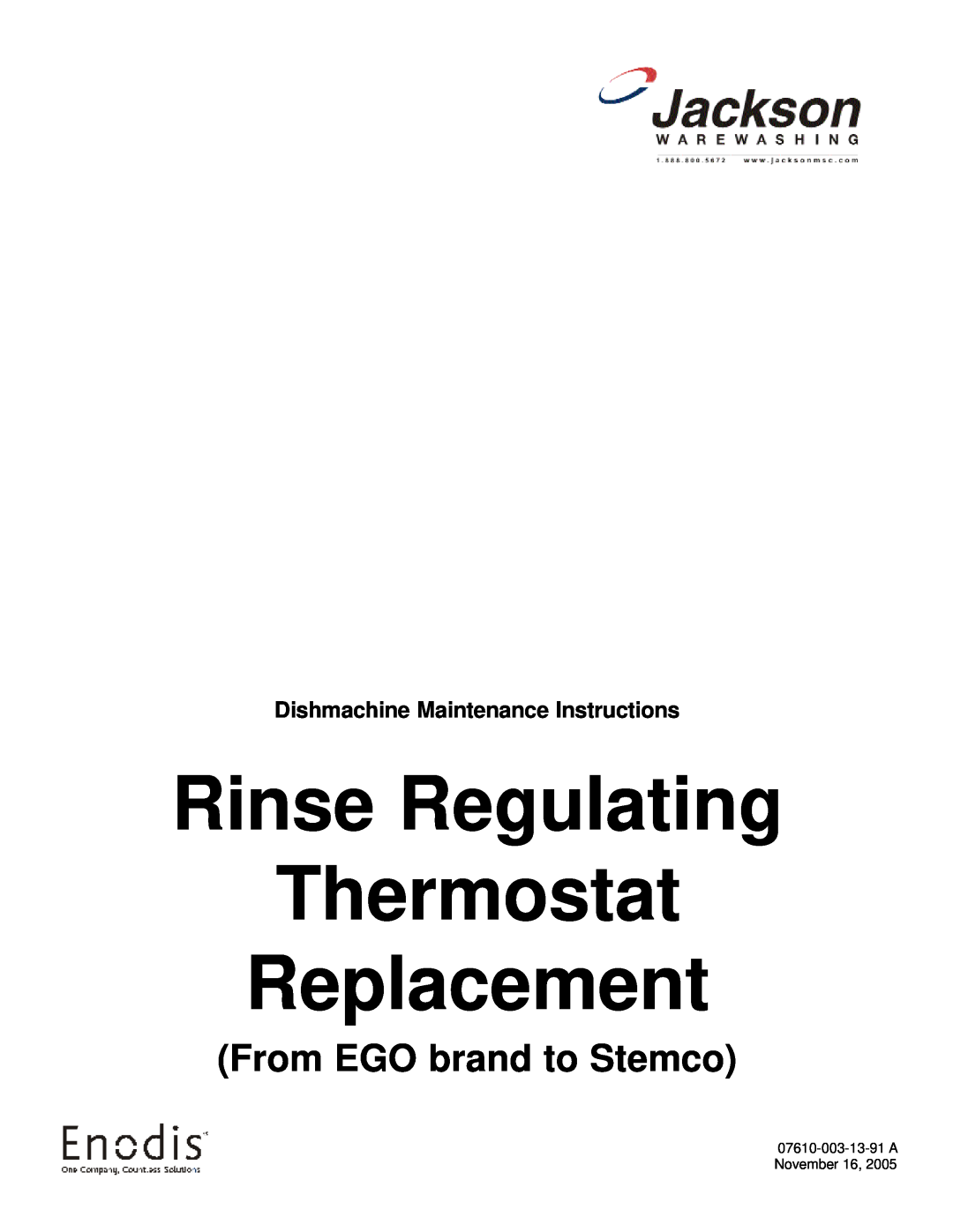 Jackson Rinse Regulating Thermostat Replacement manual From EGO brand to Stemco, Dishmachine Maintenance Instructions 