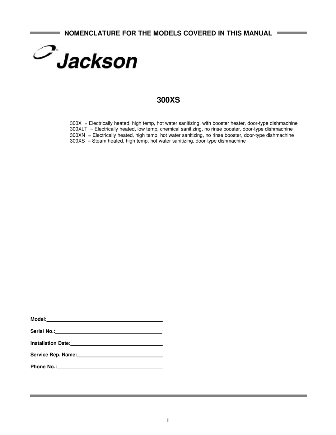 Jackson 300XS, 300XLT, 300XN technical manual Nomenclature For The Models Covered In This Manual 