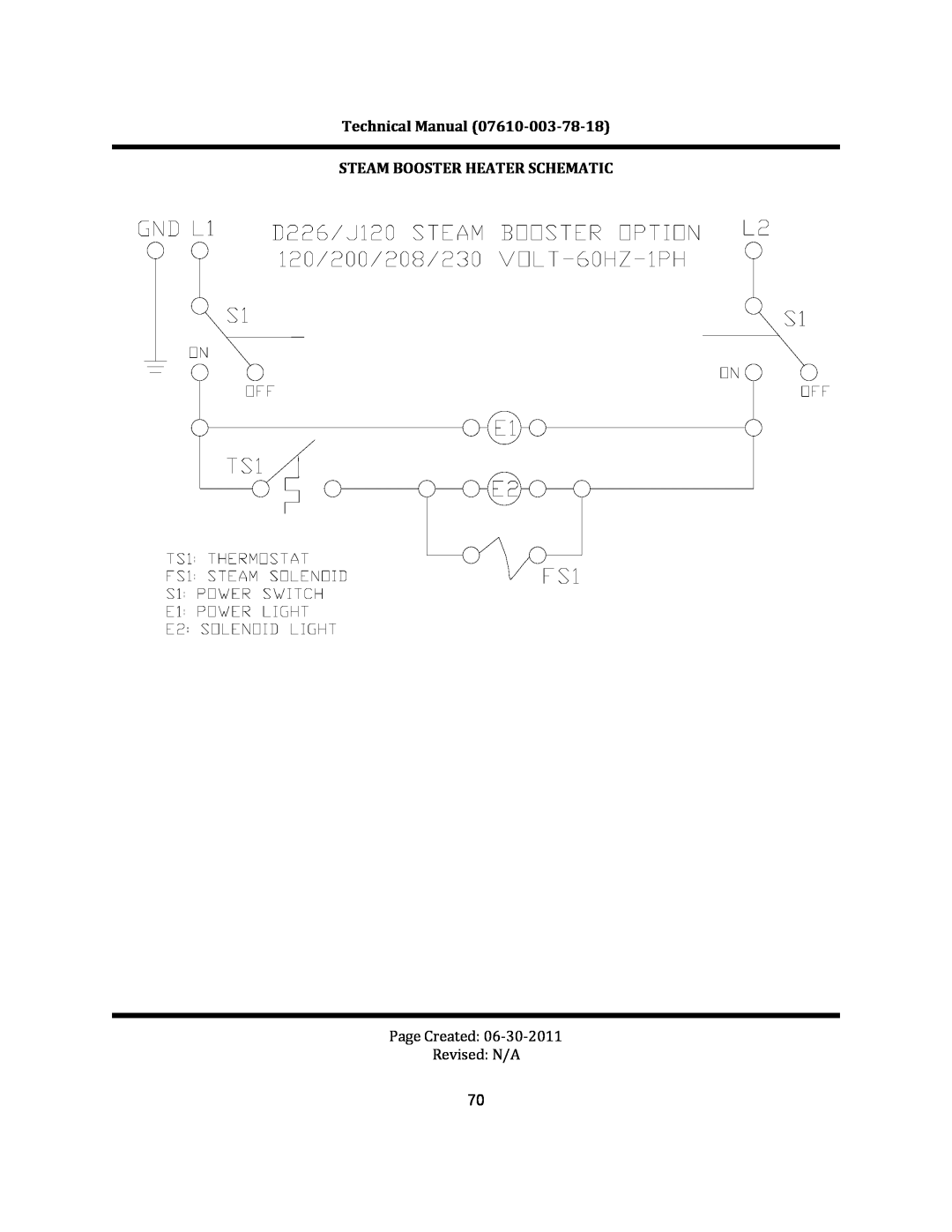 Jackson CREW 66S Technical Manual 07610‐003‐78‐18 STEAM BOOSTER HEATER SCHEMATIC, Page Created 06‐30‐2011 Revised N/A 