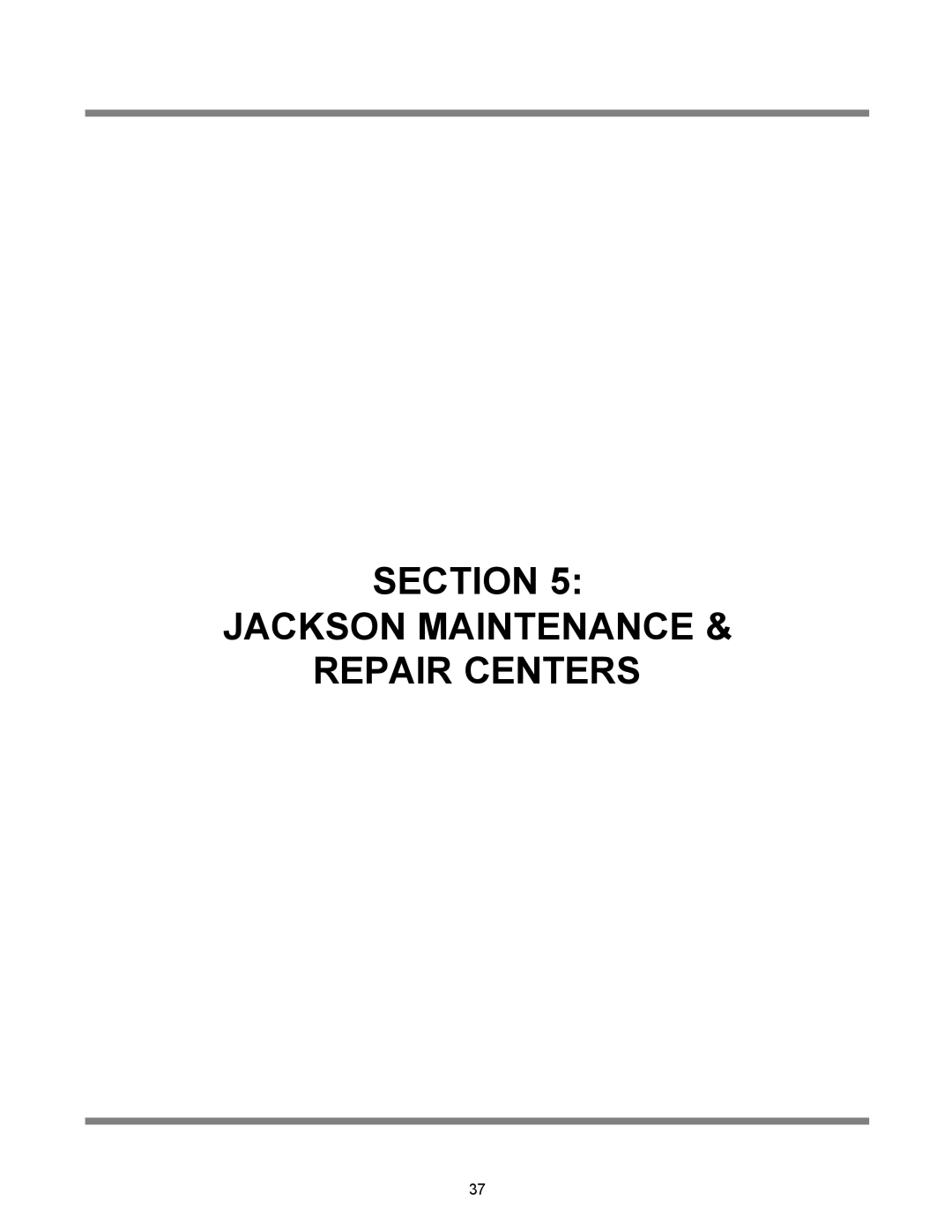 Jackson HT-1, HT-2, LT-3, LT-1 technical manual Section Jackson Maintenance Repair Centers 