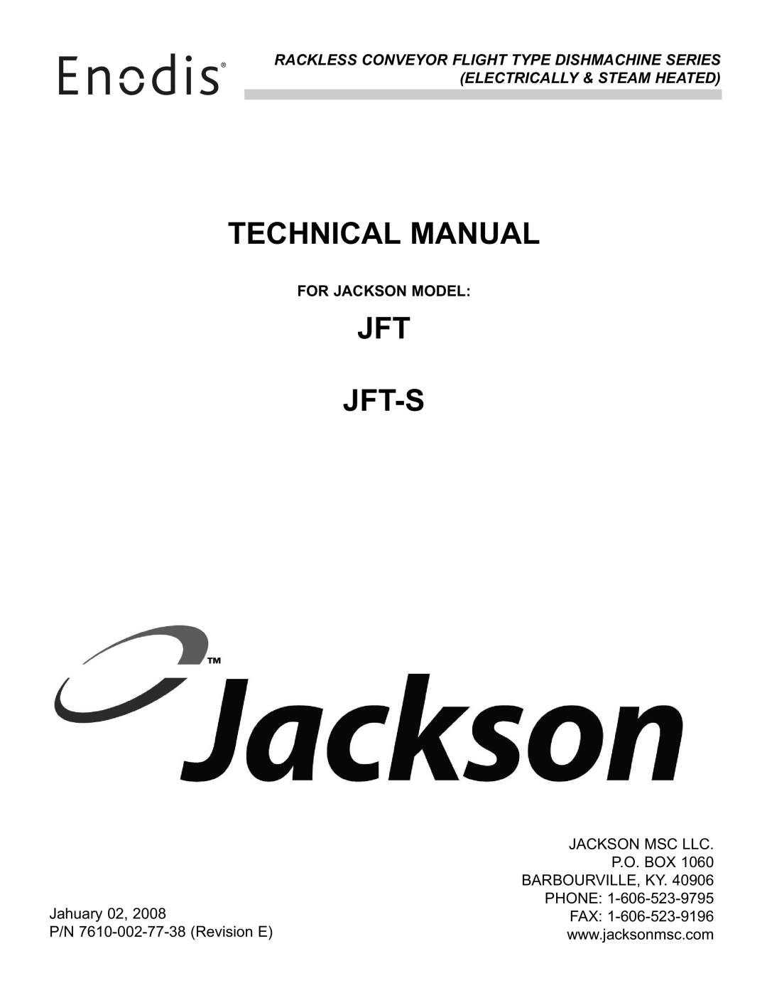Jackson JFT technical manual Technical Manual, Jft Jft-S, For Jackson Model, Jackson Msc Llc, P.O. Box, Barbourville, Ky 