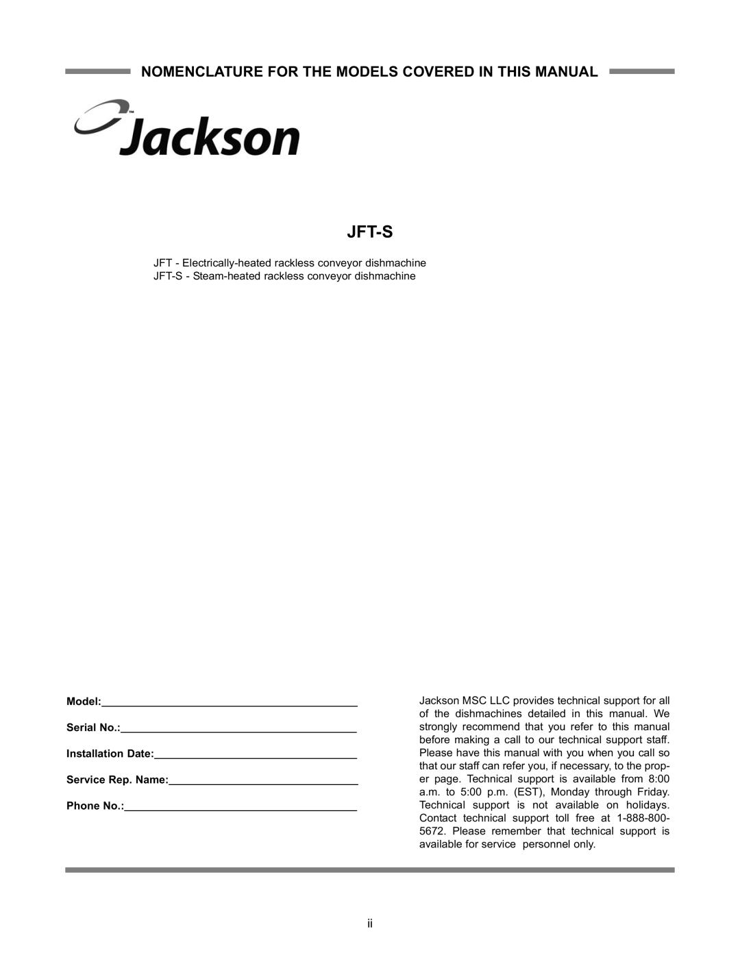 Jackson JFT-S technical manual Jft-S, Model Serial No Installation Date, Service Rep. Name Phone No 
