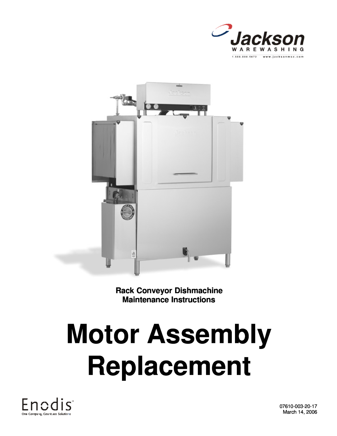 Jackson Rack Conveyor Dishmachine manual Motor Assembly Replacement, Maintenance Instructions, 07610-003-20-17March 