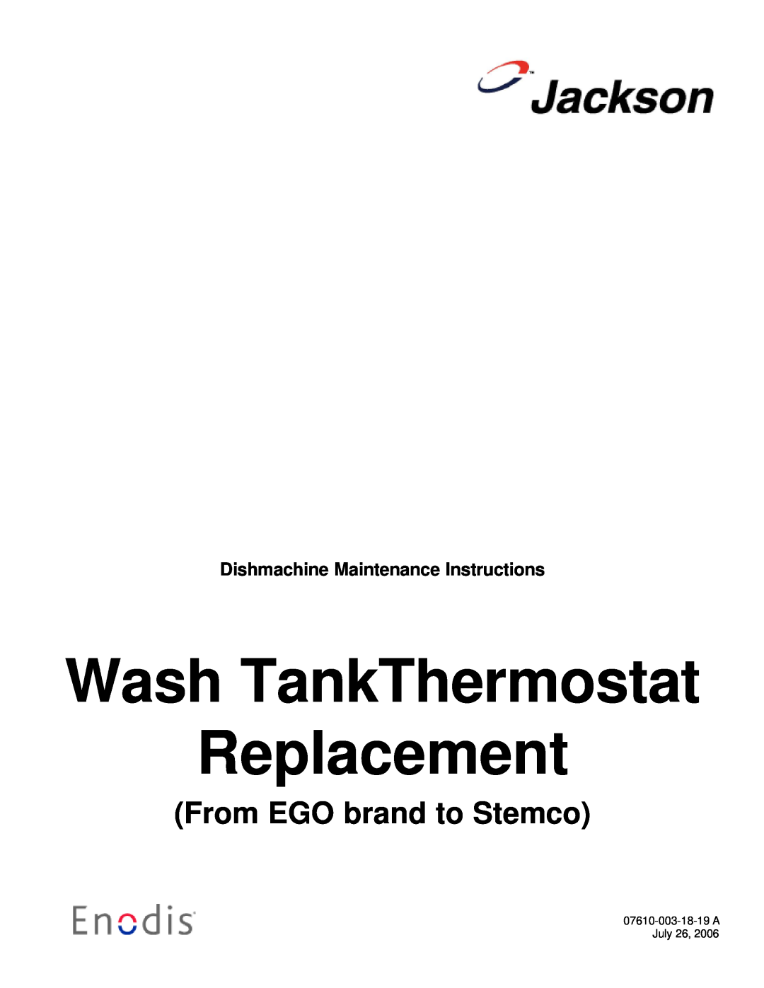 Jackson wash tank thermostat replacement manual Wash TankThermostat Replacement, From EGO brand to Stemco 