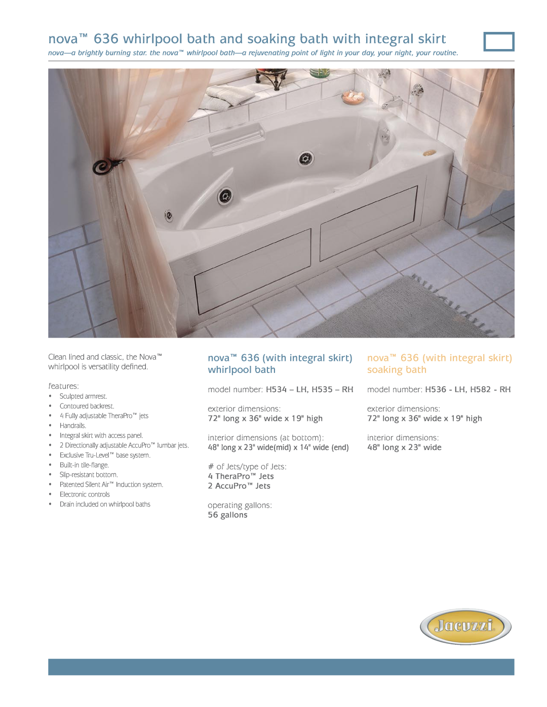 Jacuzzi dimensions nova 636 with integral skirt, whirlpool bath, soaking bath 